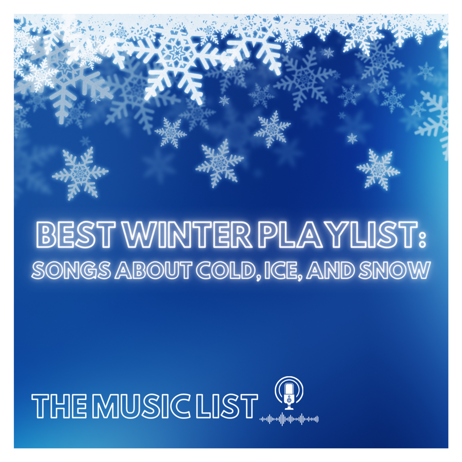 Best Winter Playlist: Songs About Cold, Ice, and Snow