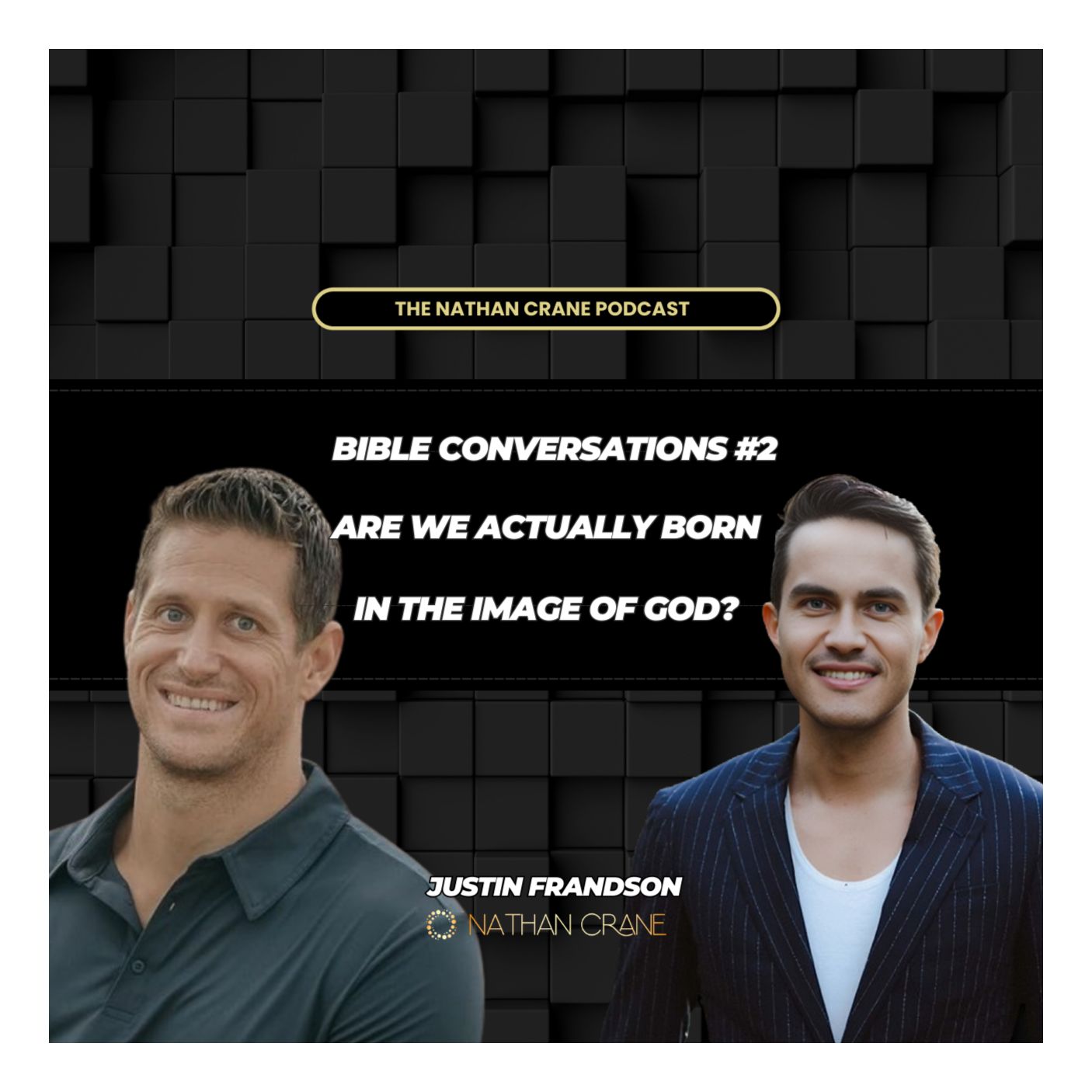 Bible Conversations #2 - Are we actually born in the image of God? - Jonathan Otto | Nathan Crane Podcast