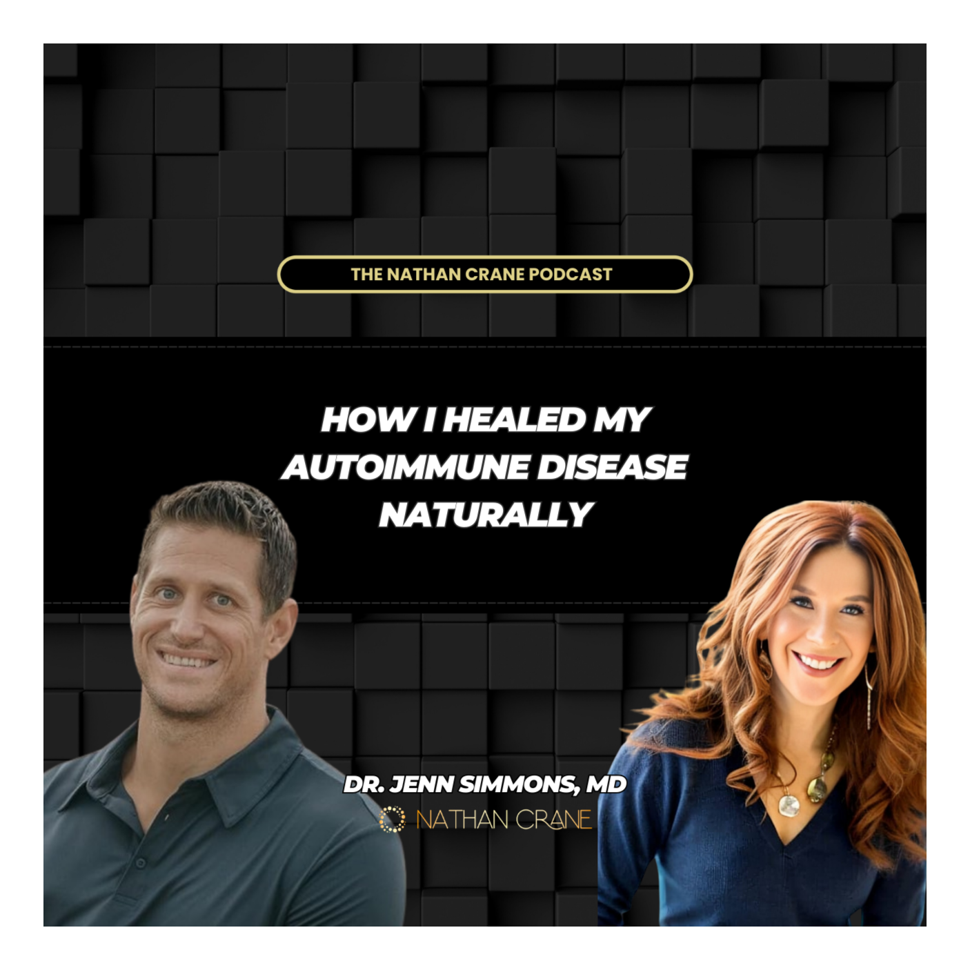 How I healed my autoimmune disease naturally, Dr. Jenn Simmons, MD | Nathan Crane Podcast