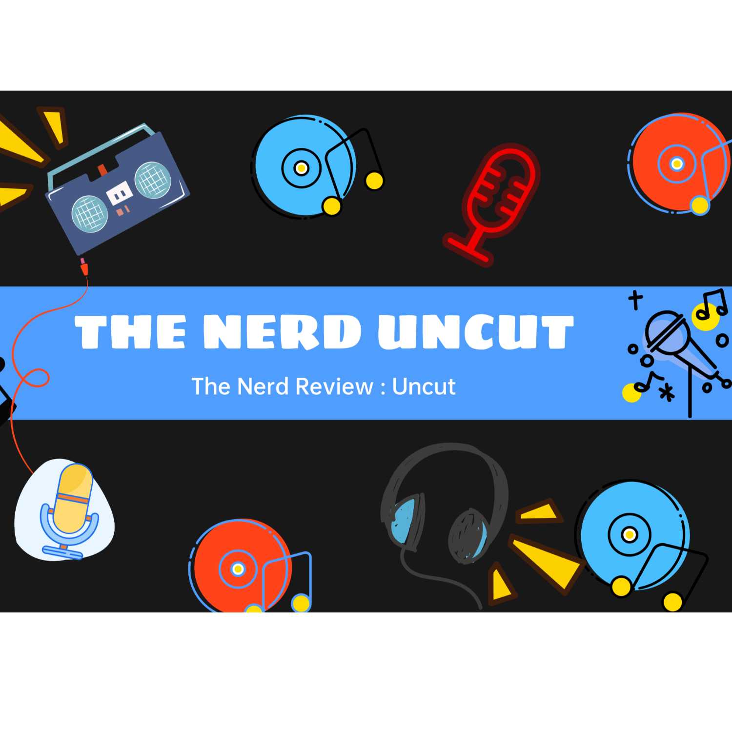 The Nerd Uncut