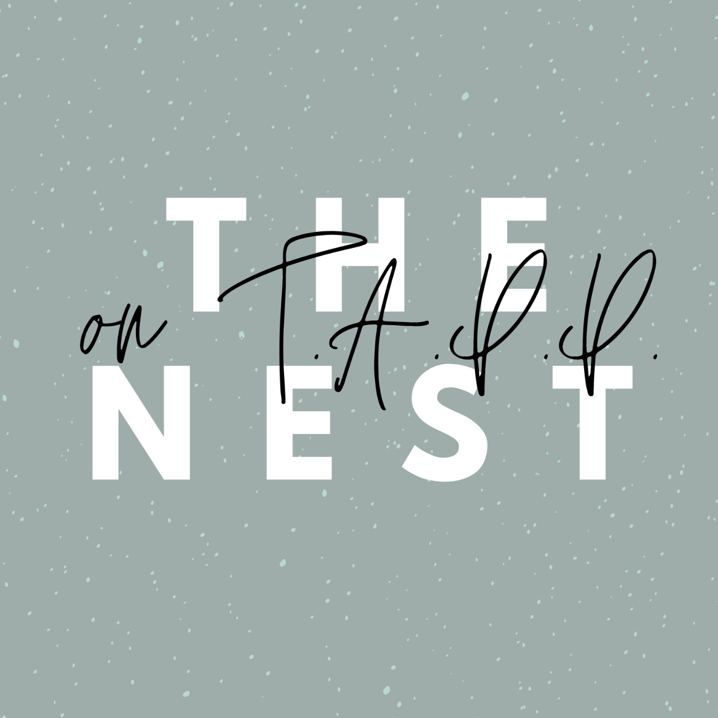 The Nest on T.A.P.P.: Talks About Pregnancy and Parenting