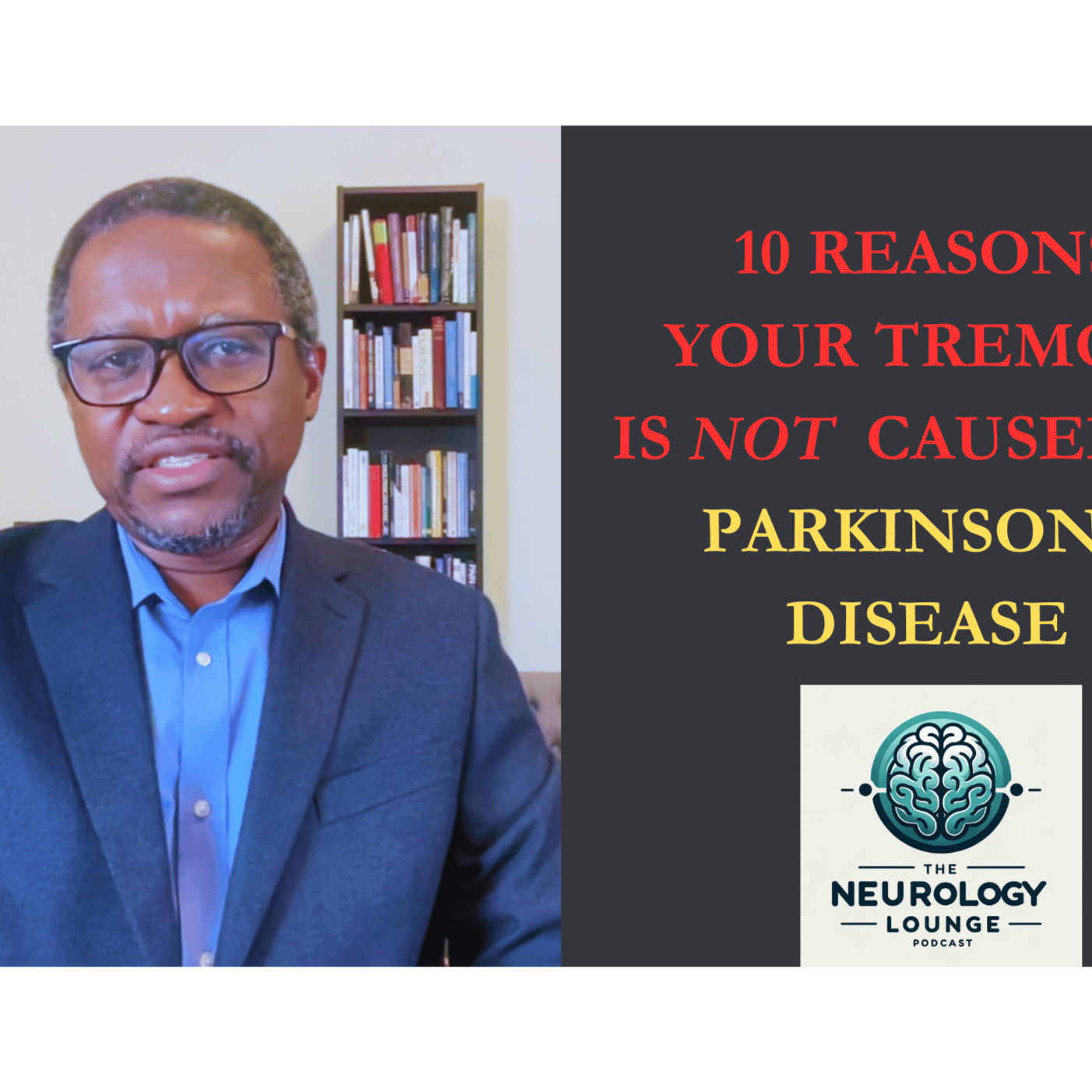 Episode 38. 10 Reasons Your Tremor is Not Caused by Parkinson's Disease