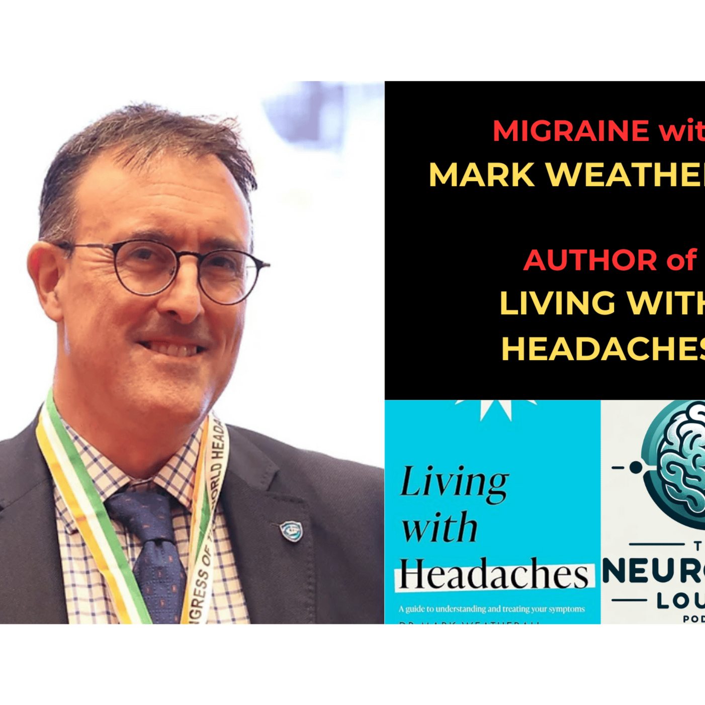 Episode 44. Migraine with Mark Weatherall - Author of Living with Headaches