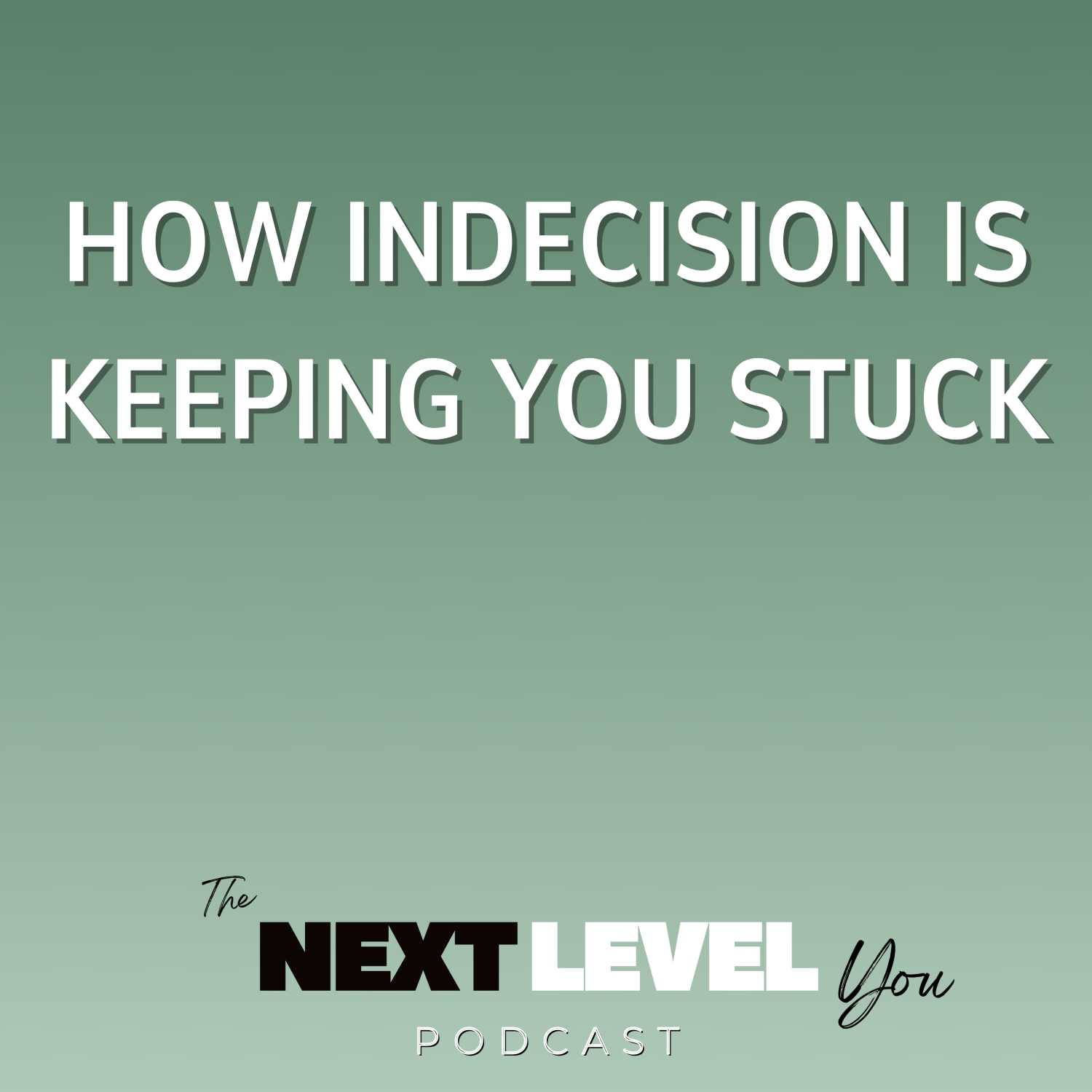 The Next Level You