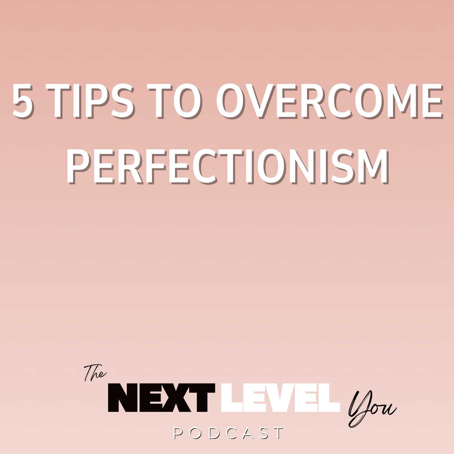 The Next Level You