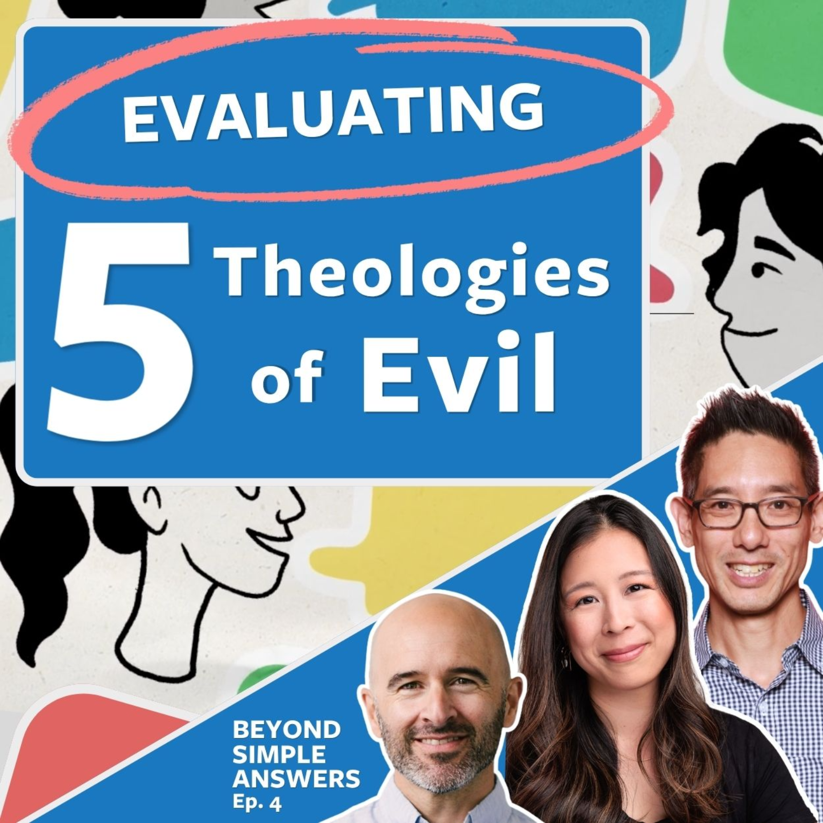 Faith & the Problem of Evil (BSA 4) - Evaluating Five Theologies of Evil