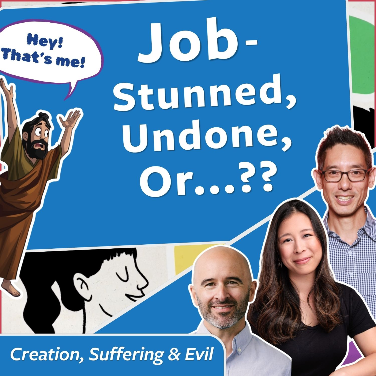 Faith & the Problem of Evil (BSA 5) - The Bible, Or: Do You Ever Argue With God?