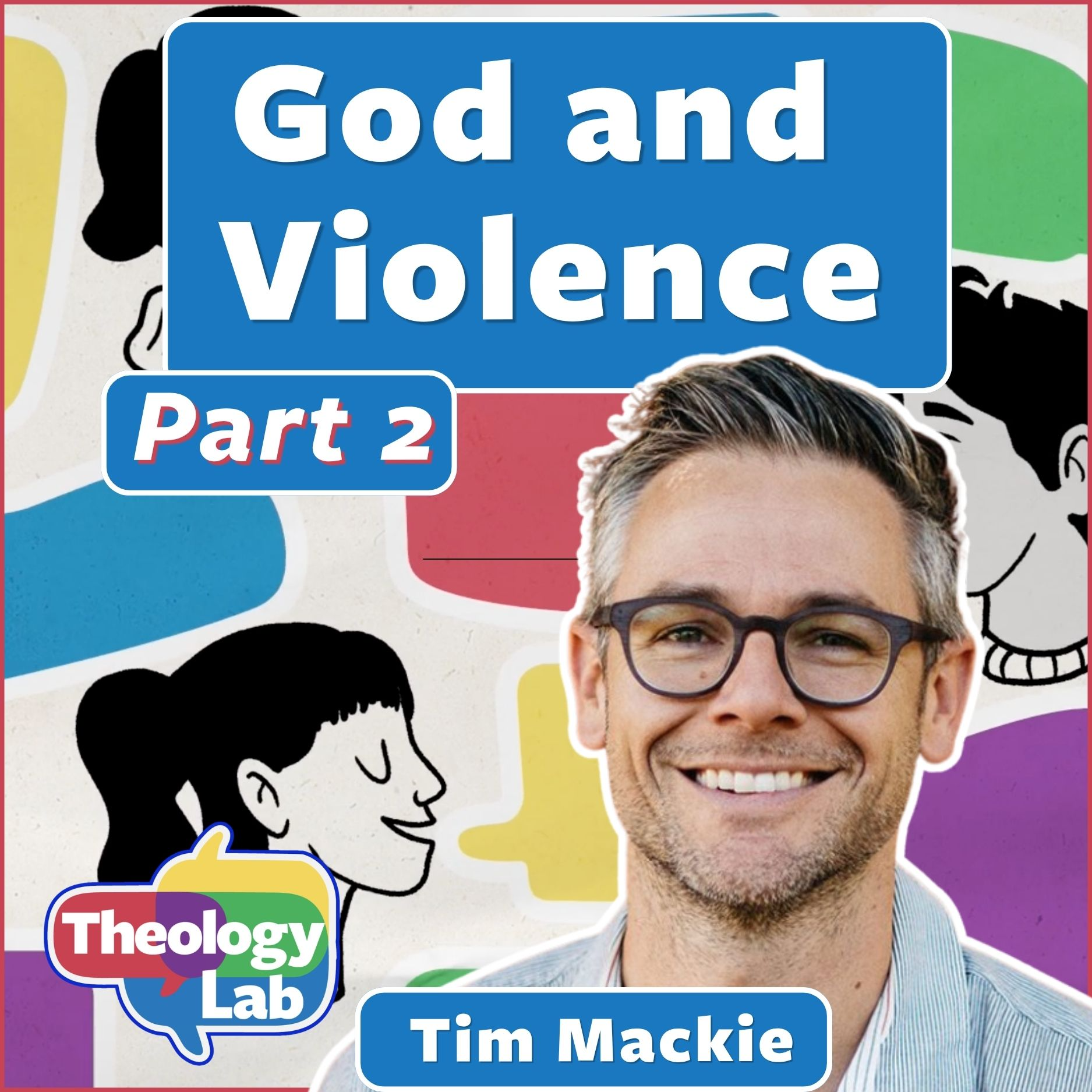 Theology Lab: Courage & Curiosity for Everyday Faith