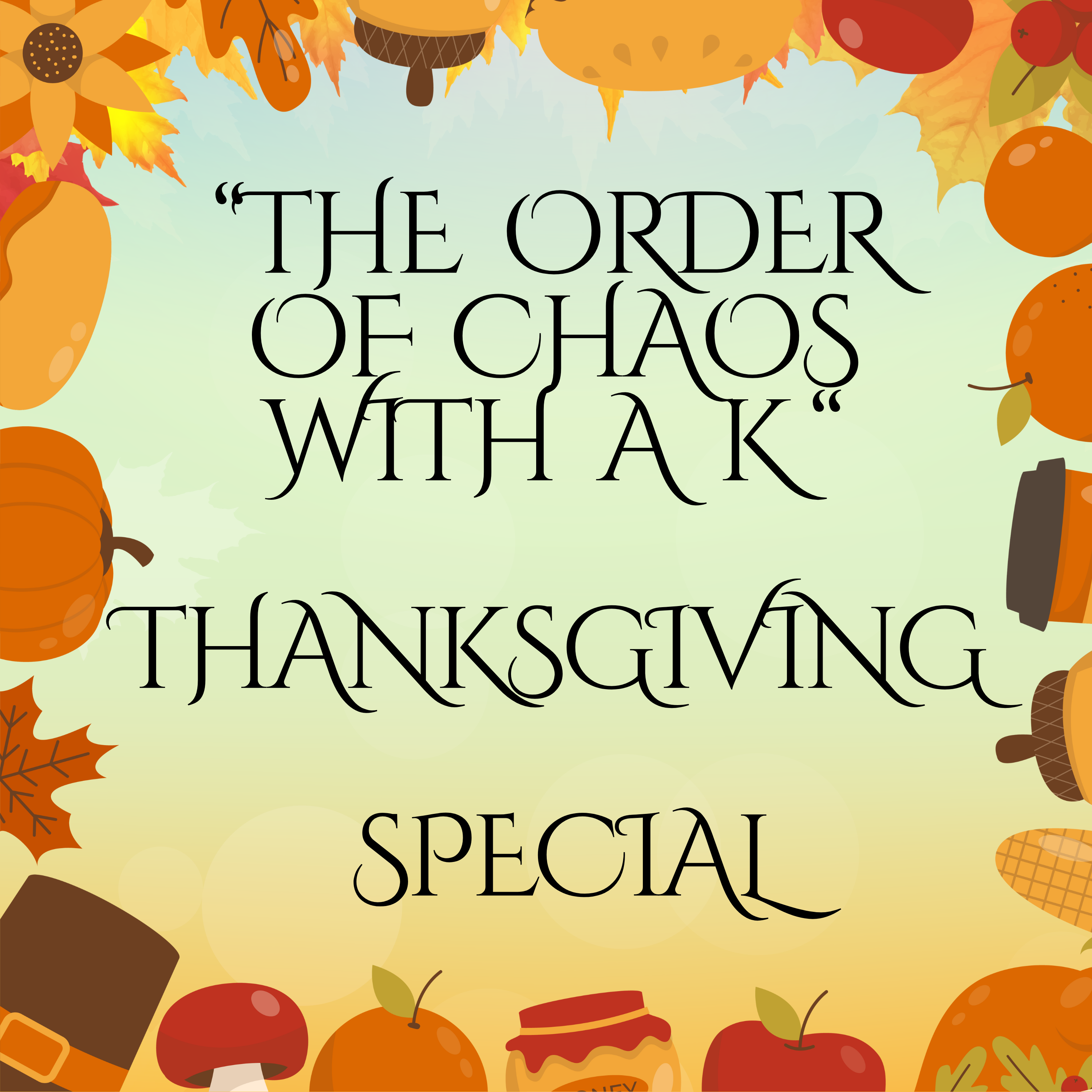 The Order of Chaos With A K