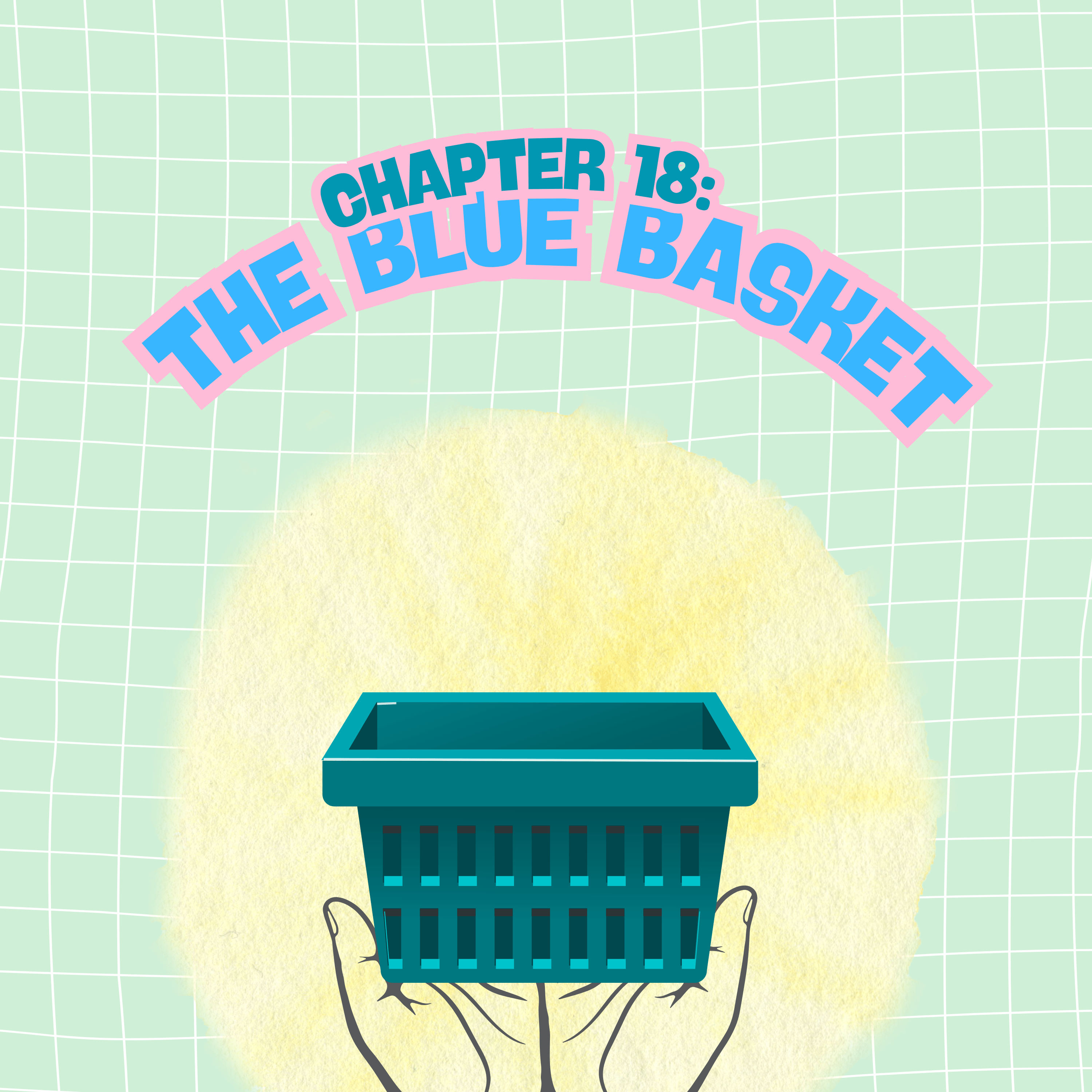 Chapter 18: The Blue Basket