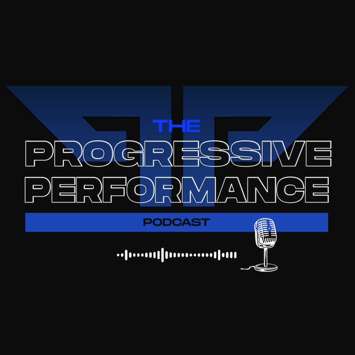 The Progressive Performance Podcast
