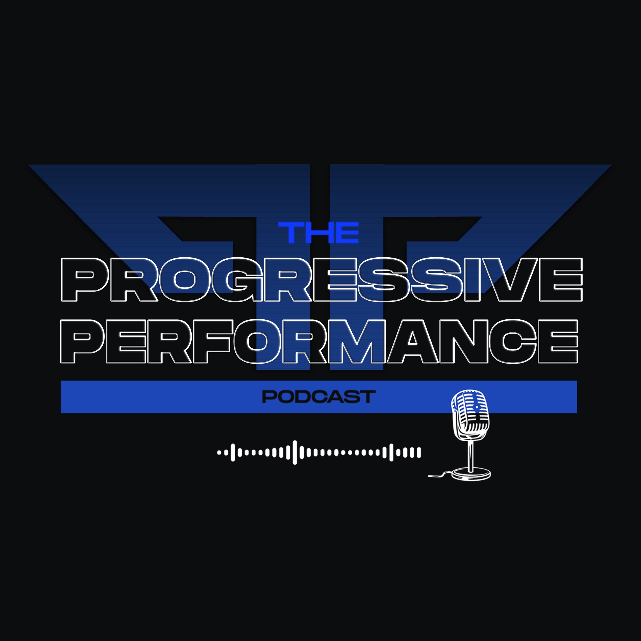 The Progressive Performance Podcast