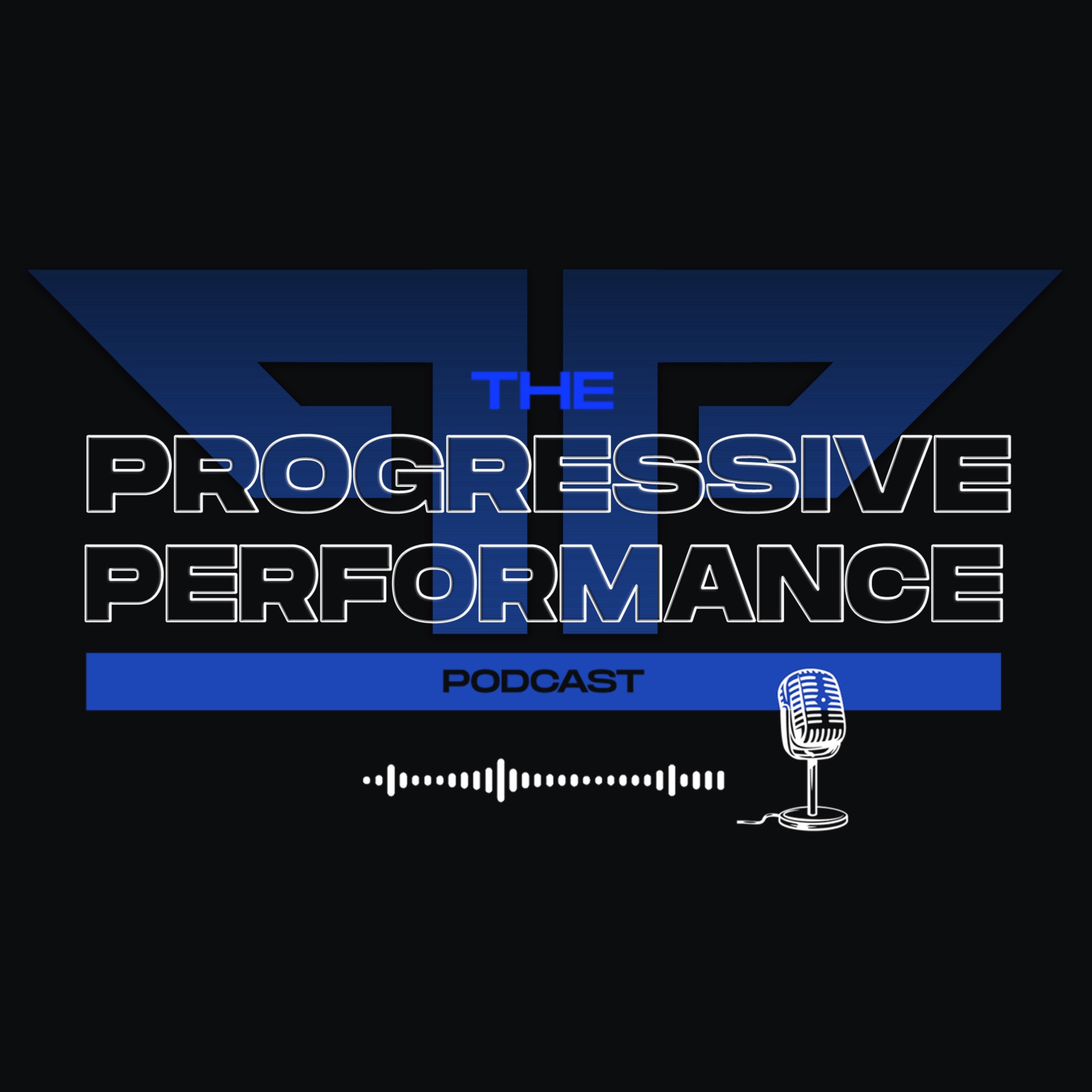 The Progressive Performance Podcast