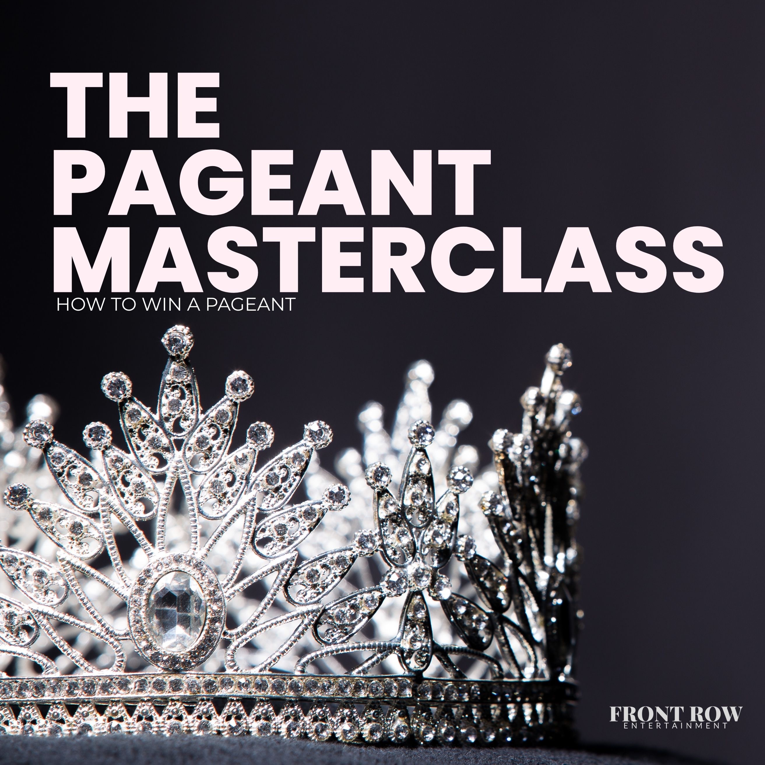 The Pageant Master Class: How to Win a Pageant