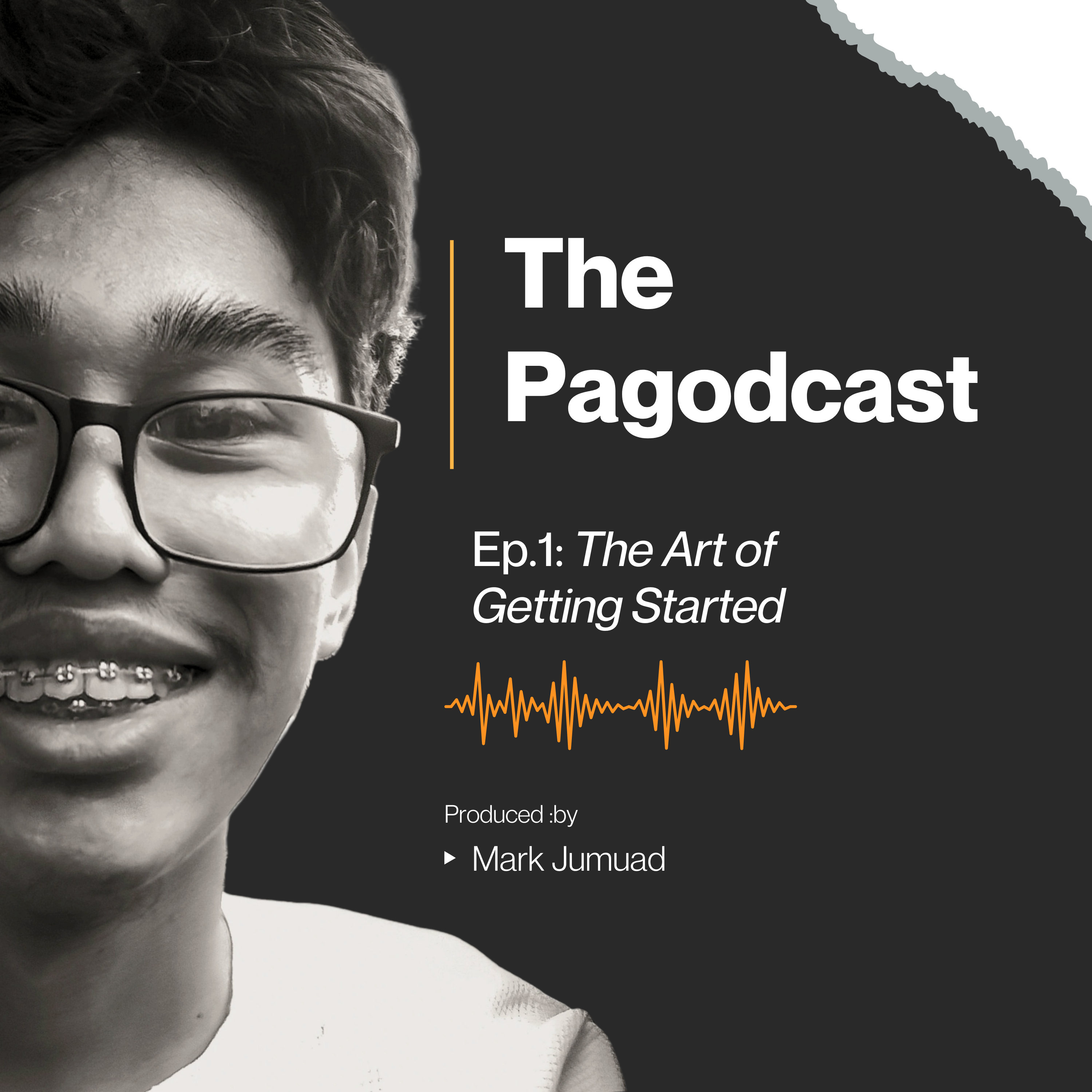 The Pagodcast: The Art of Getting Started