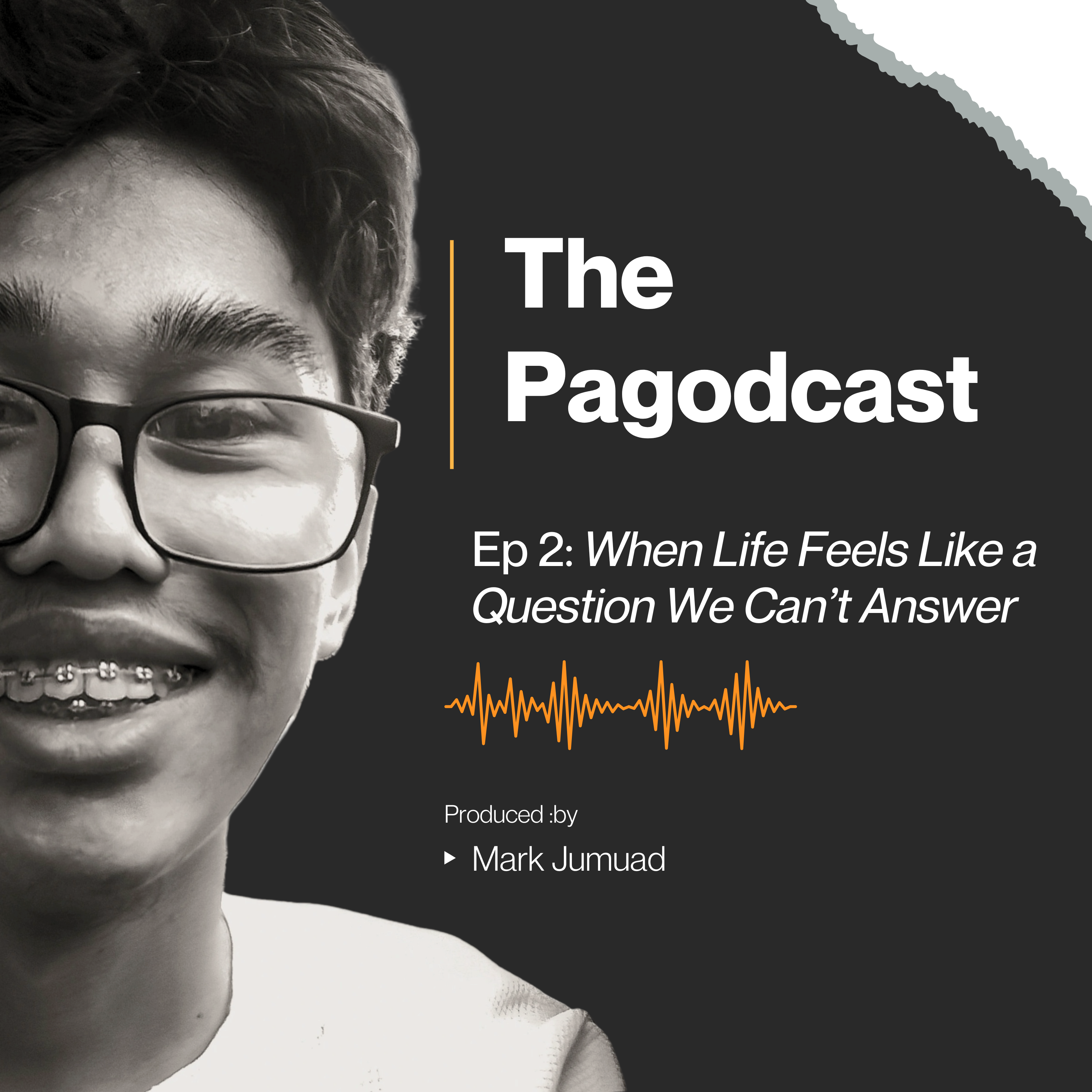 The Pagodcast: When Life Feels Like a Question We Can’t Answer