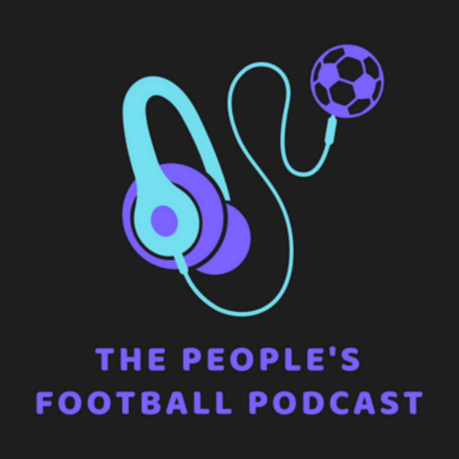 The People’s Football Podcast