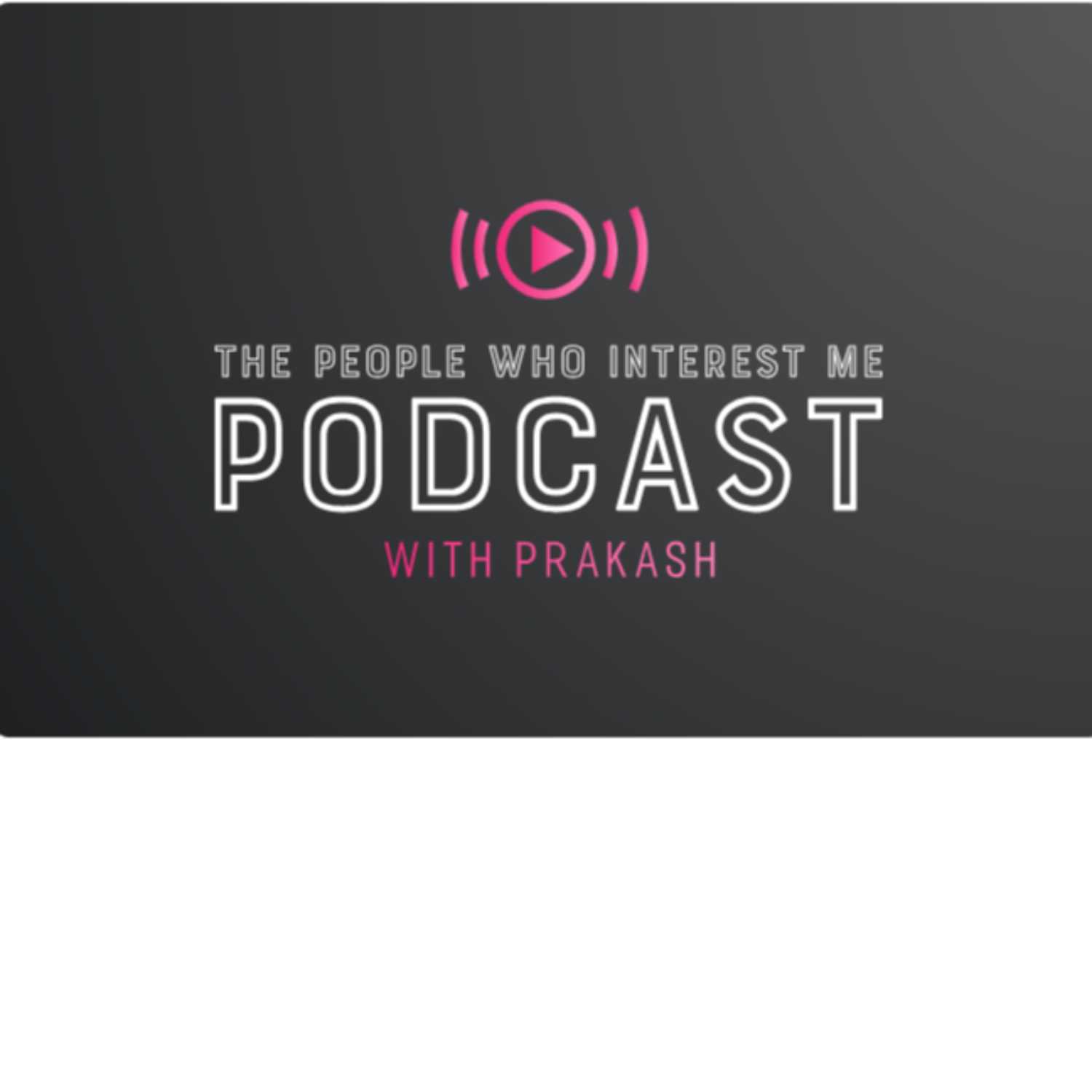 The People Who Interest Me Podcast With Prakash - Episode 3 Interview with Comedian Paul Varghese