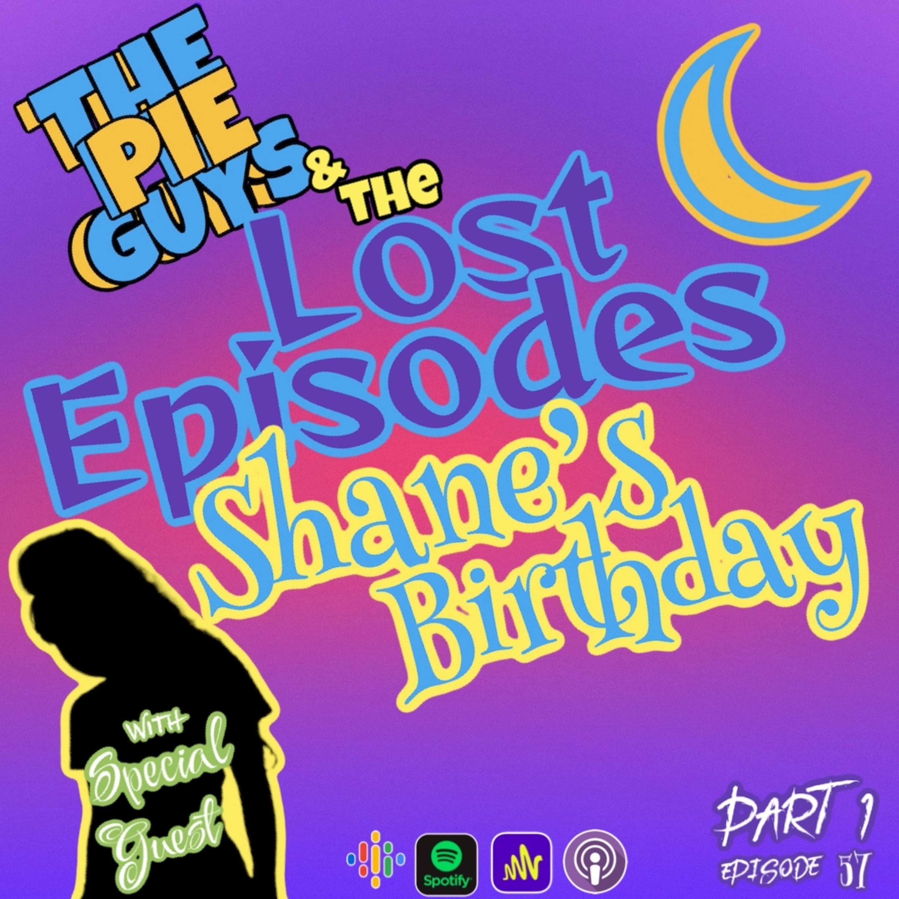 The Pie Guys & The Lost Episodes: Shane’s Birthday - Part 1