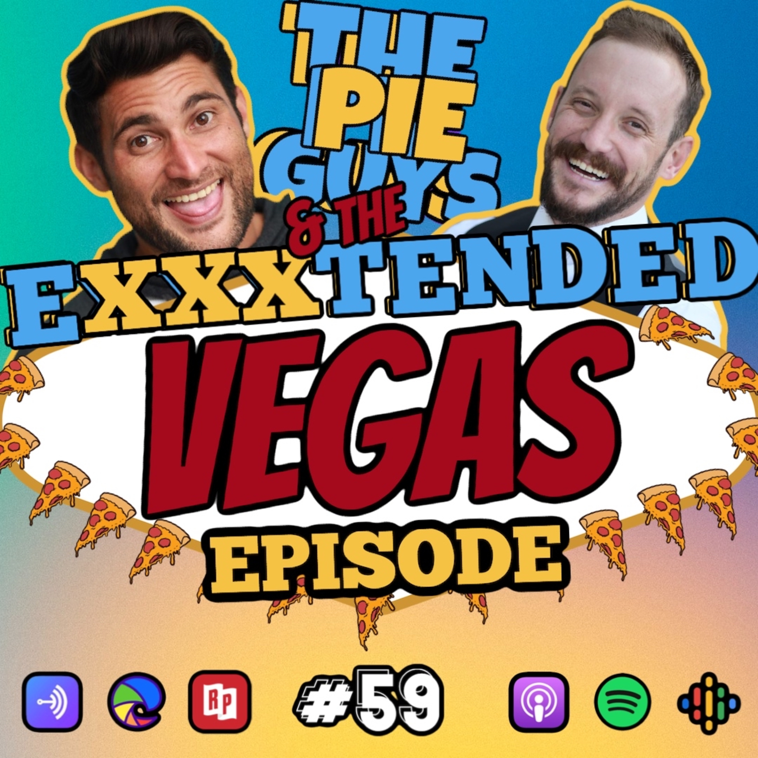 The Pie Guys & The Exxxtended Vegas Episode