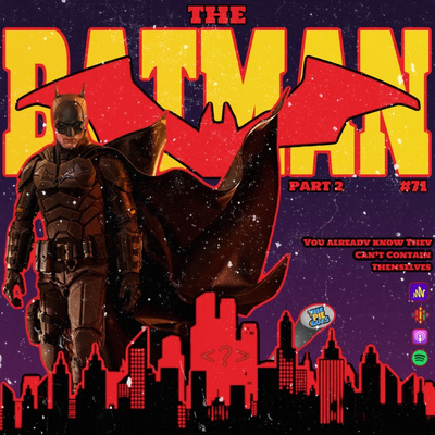 The Pie Guys Can’t Contain Themselves Over ‘The Batman’ - Part 2