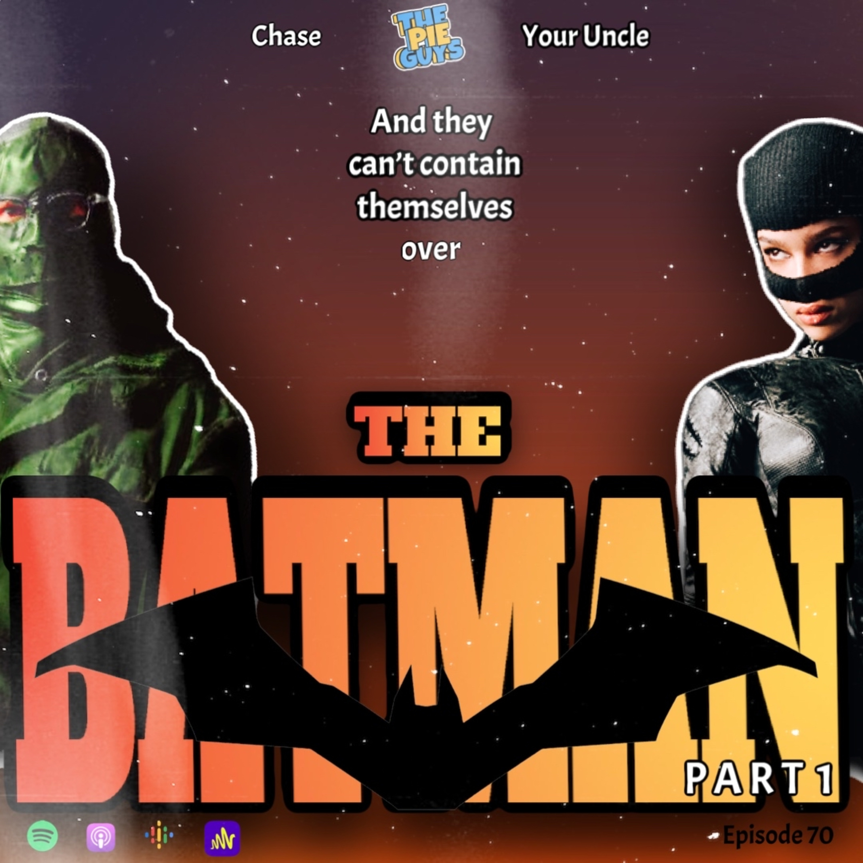 The Pie Guys Can’t Contain Themselves Over ‘The Batman’ - Part 1