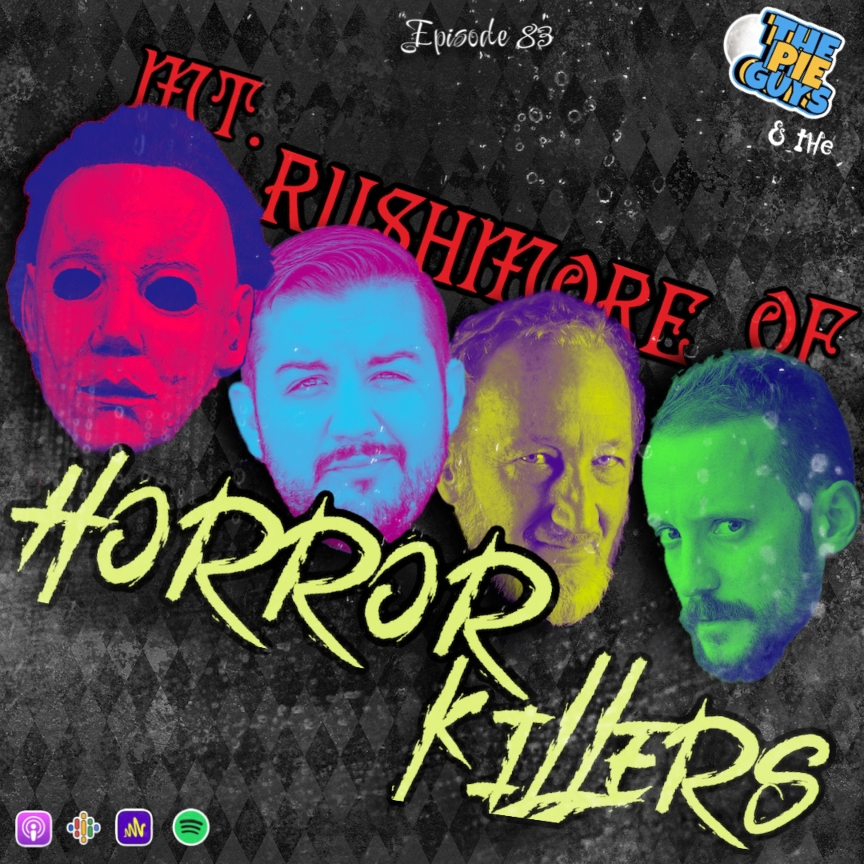 The Pie Guys & The Mt. Rushmore Of Horror Killers