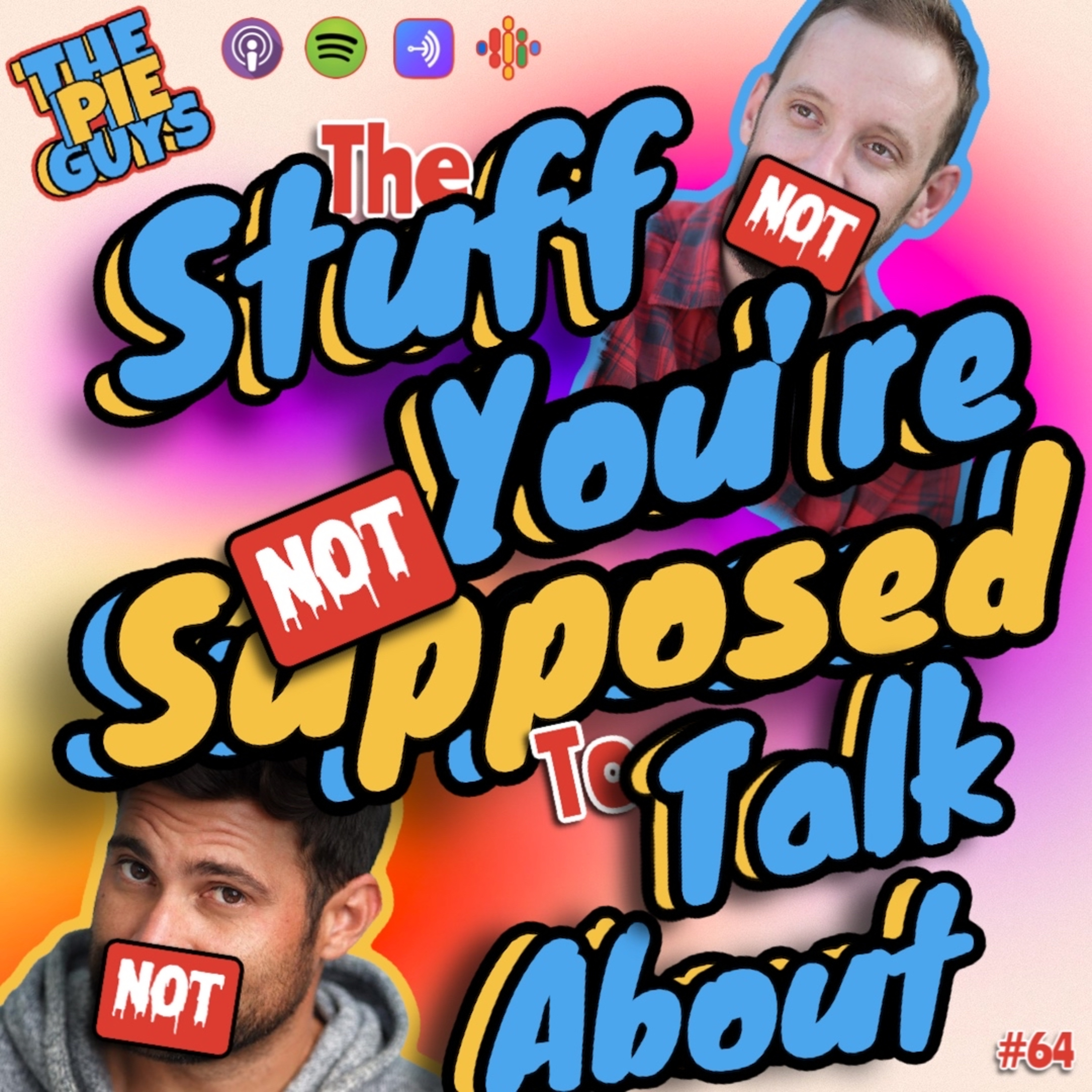 The Pie Guys & The Stuff You’re Not Supposed To Talk About