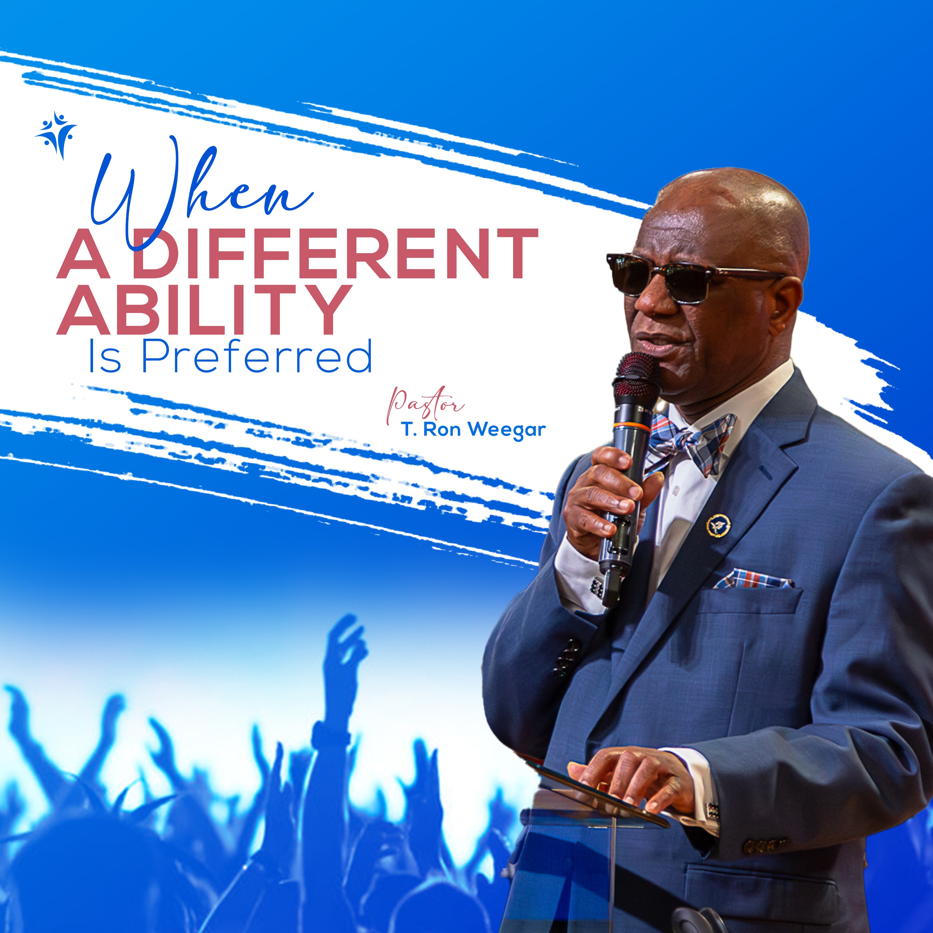 When a Different Ability is Preferred | T. Ron Weegar
