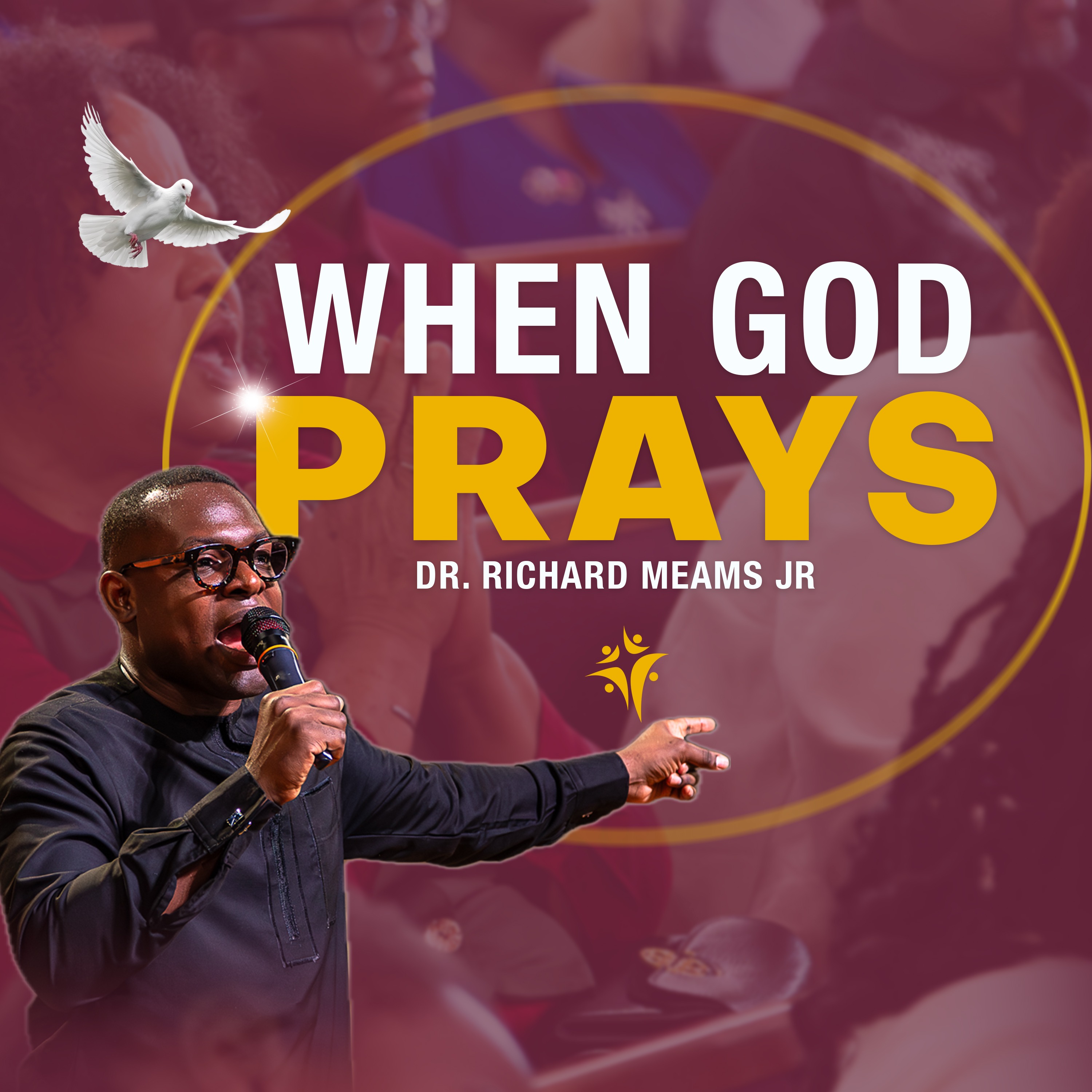 When God Prays | Dr. Richard Means Jr. 