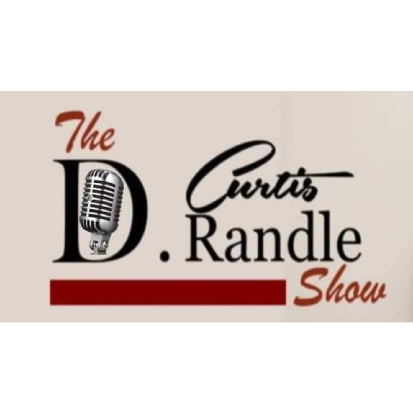The D Curtis Randle Show