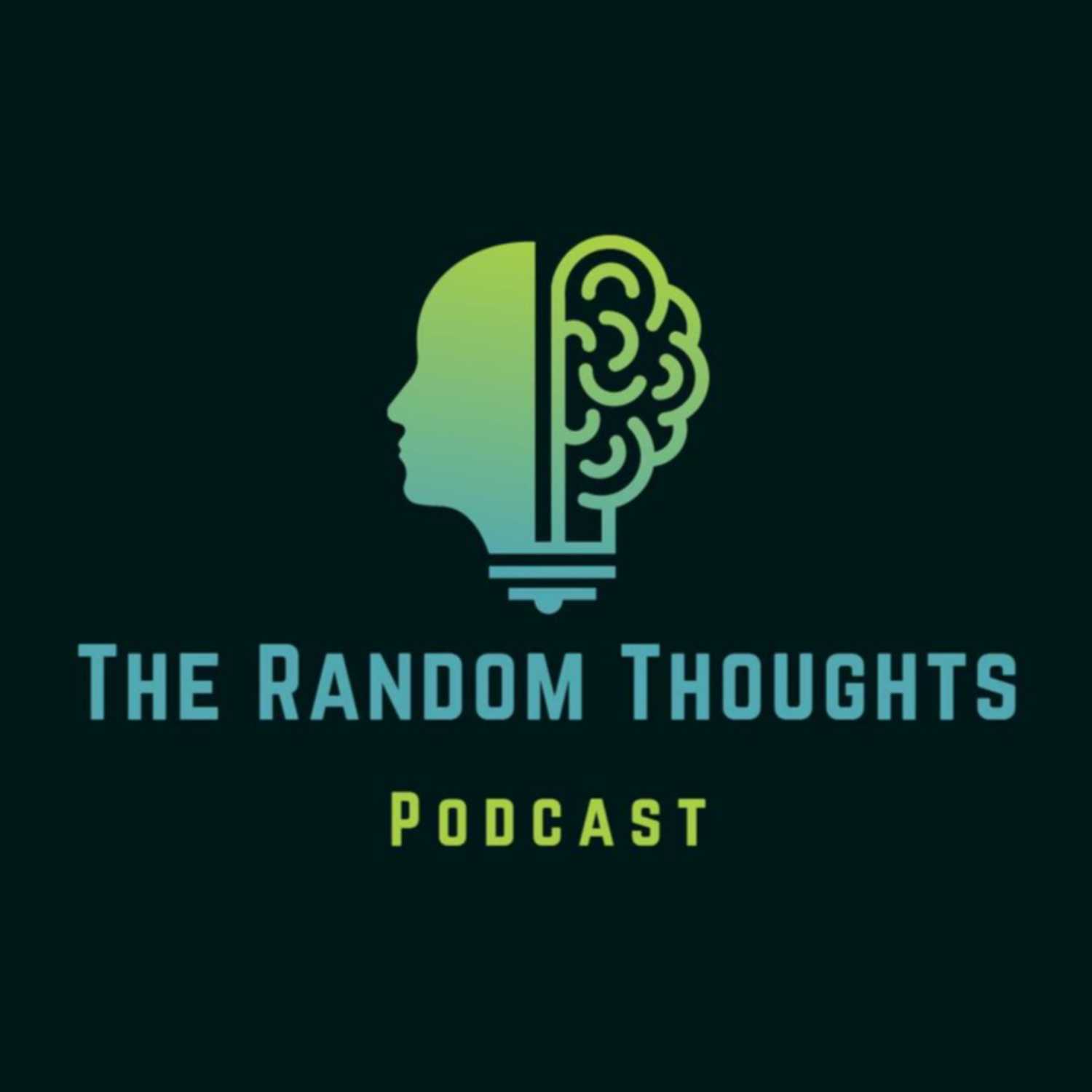 The Random Thoughts Podcast