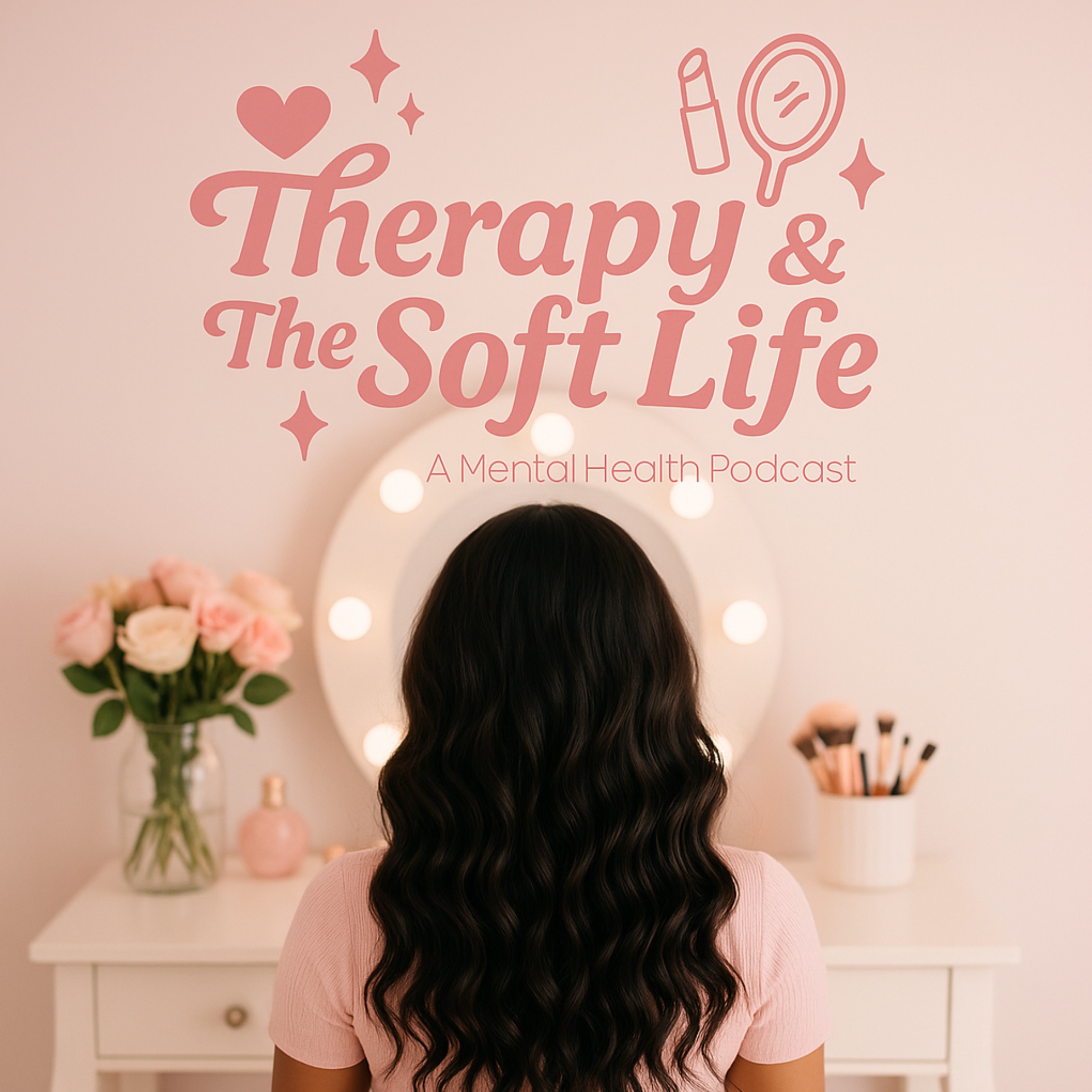 Therapy & The Soft Life