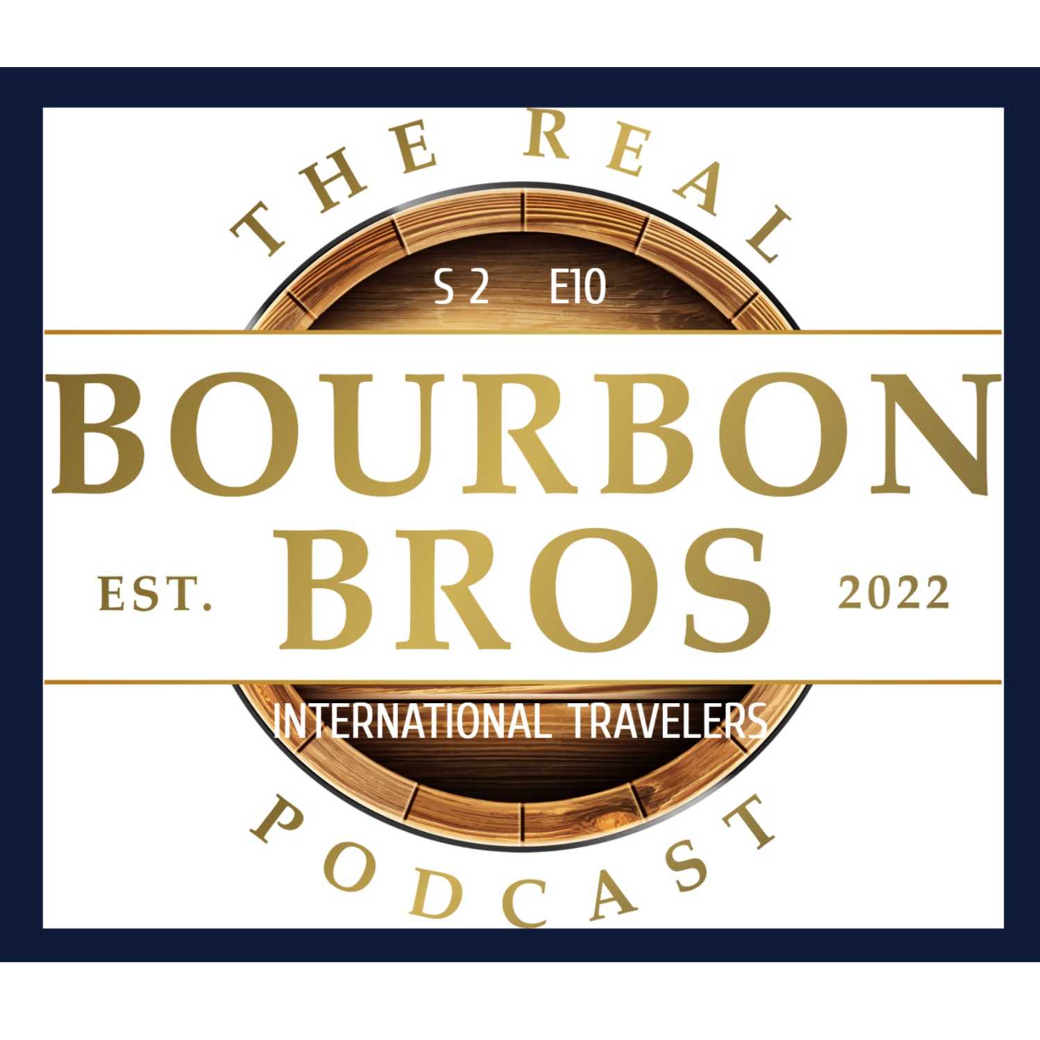 THE Real Bourbon Bros Podcast