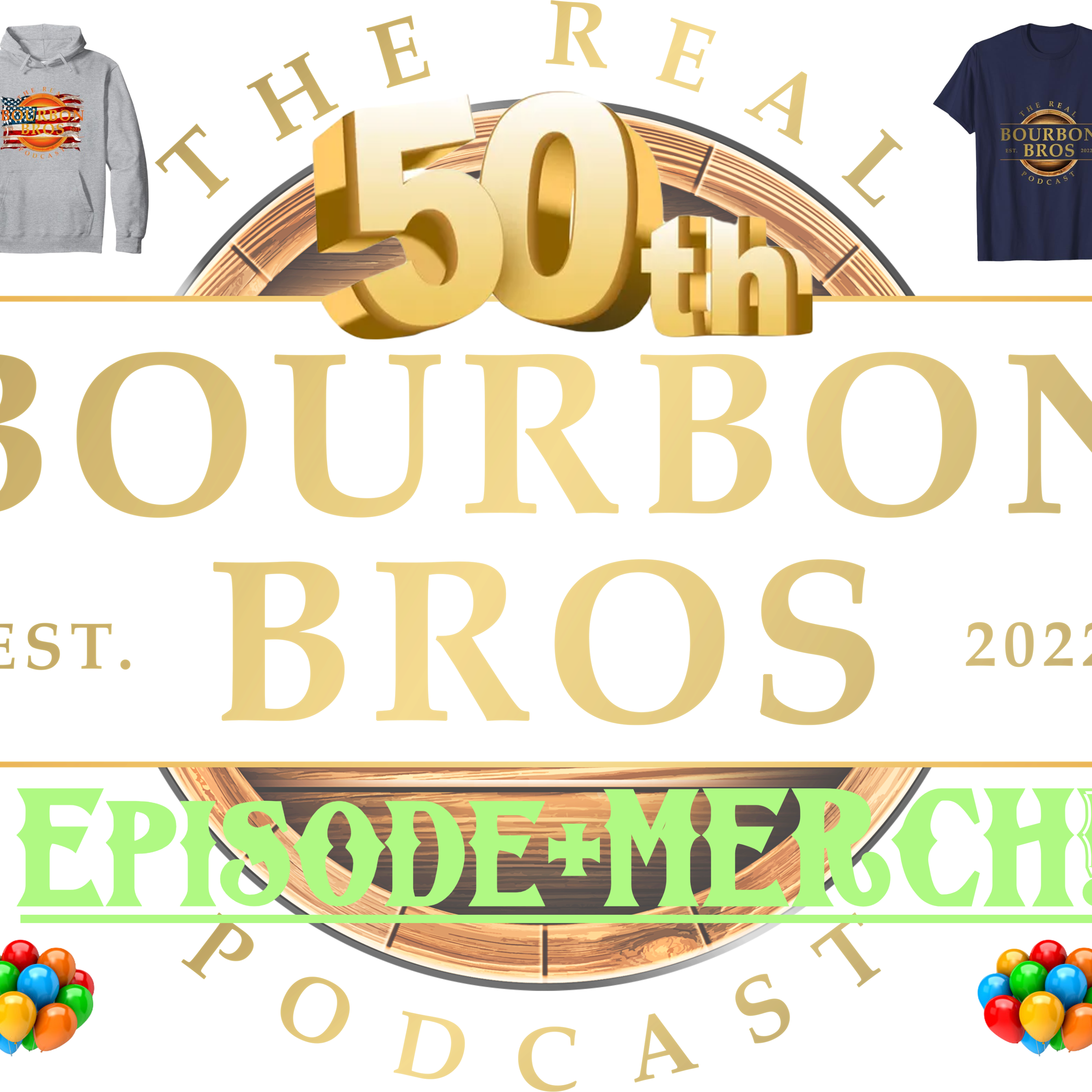 THE Real Bourbon Bros Podcast