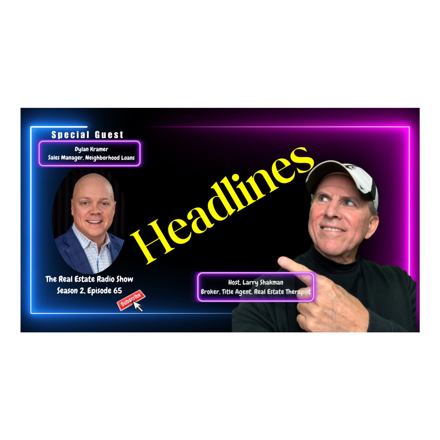 The Real Estate Radio Show | Dylan Kramer, Sales Manager, Neighborhood Loans | Headlines