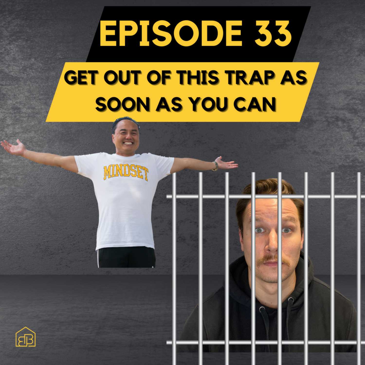 Episode 33: GET OUT Of This Trap As Soon As You Can!