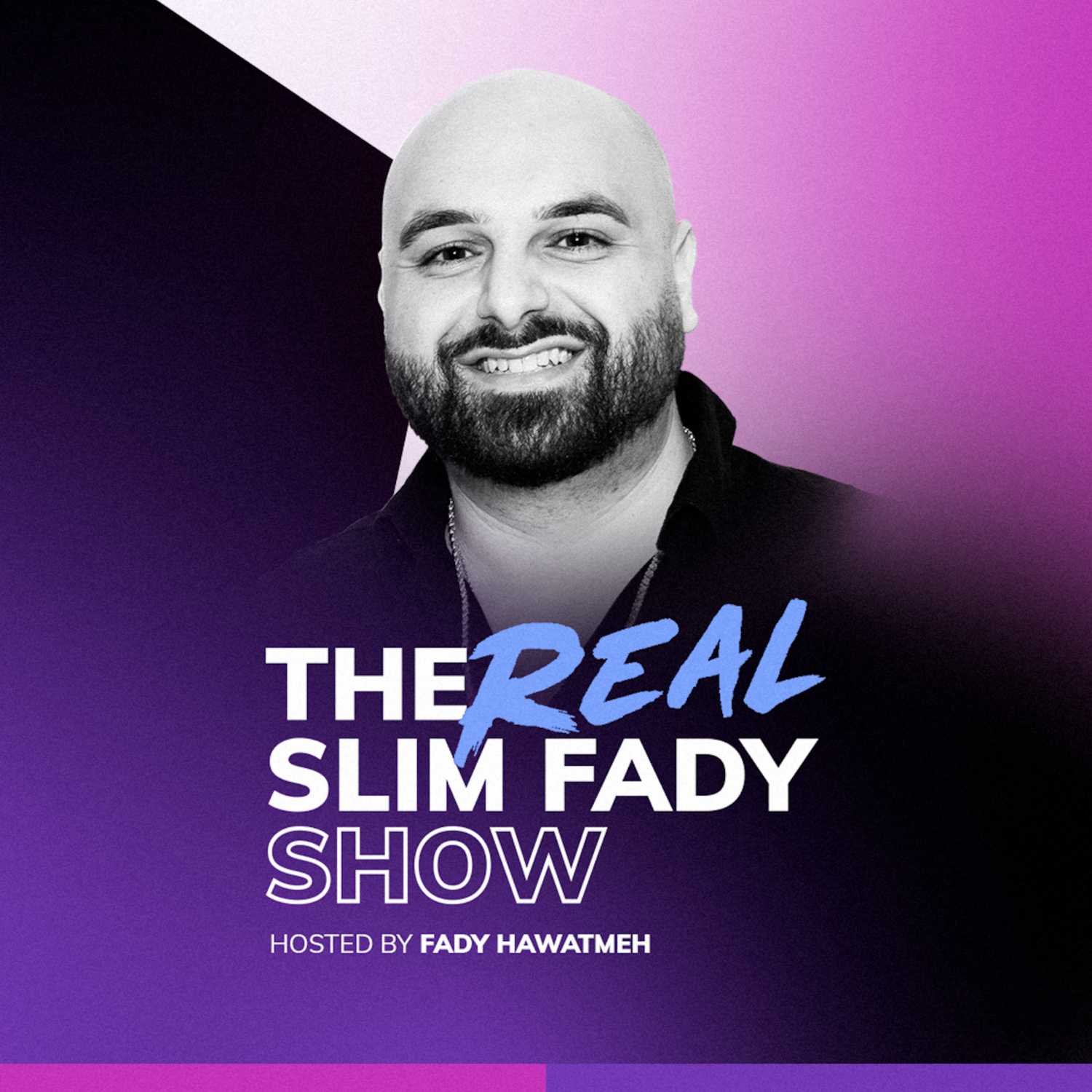 The Real Slim Fady Show