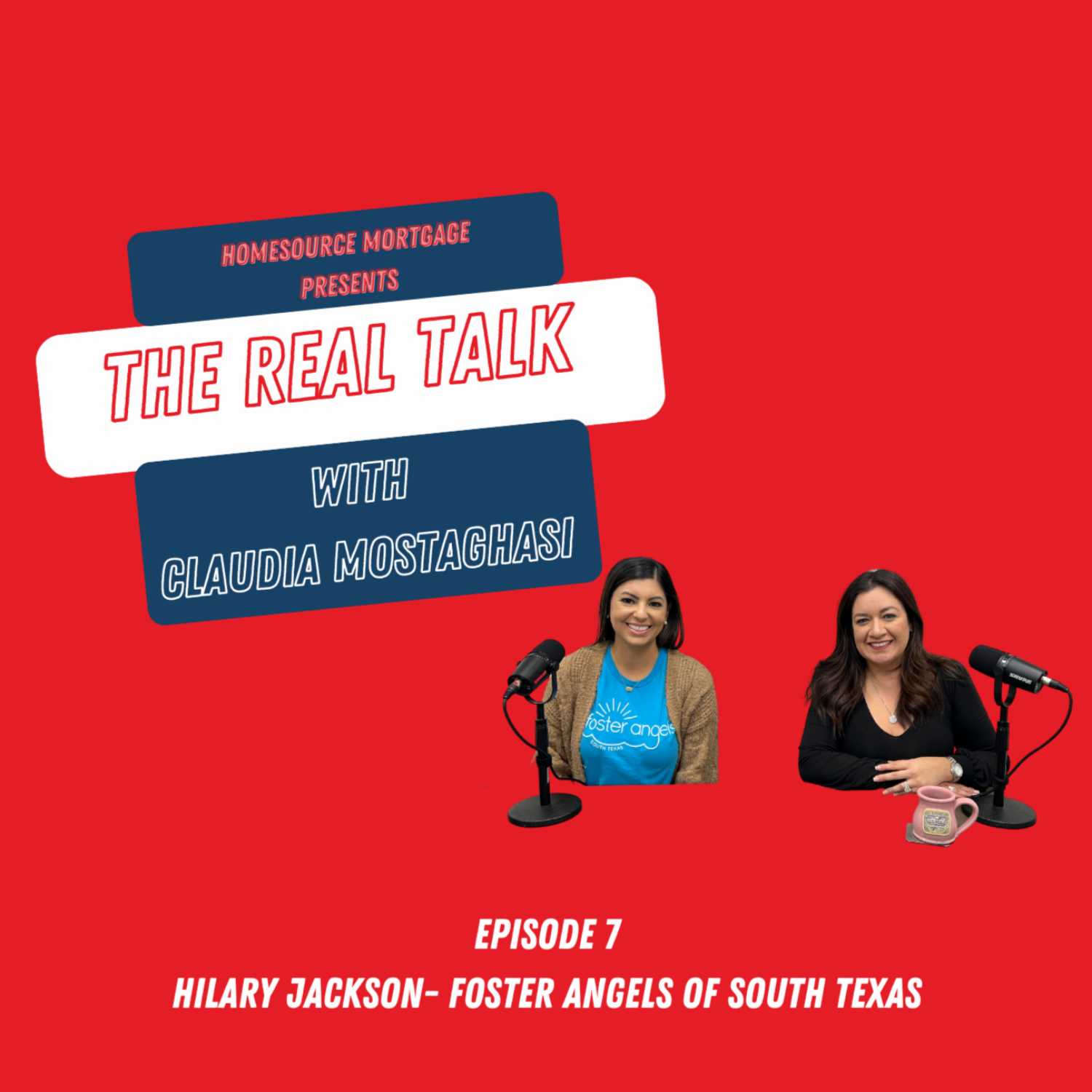 The Real Talk with Claudia Mostaghasi- Presented by HomeSouce Mortgage