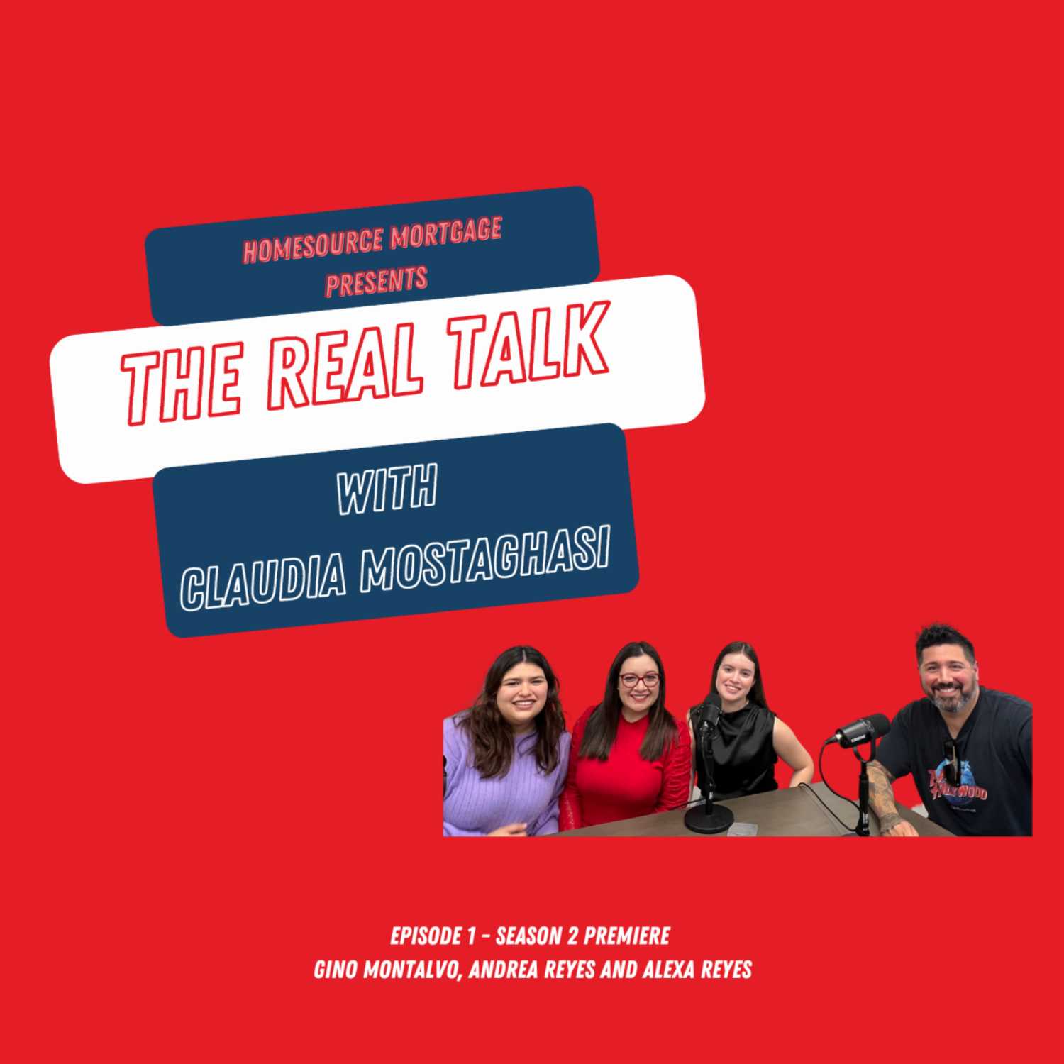 The Real Talk with Claudia Mostaghasi- Presented by HomeSouce Mortgage