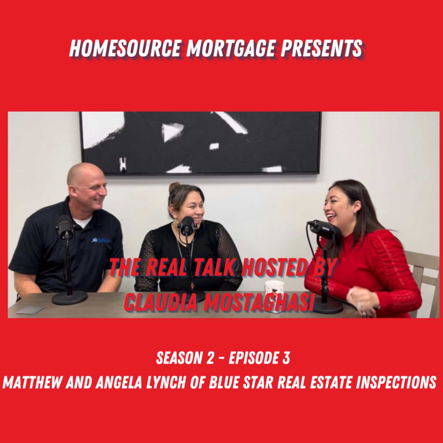 The Real Talk with Claudia Mostaghasi- Presented by HomeSouce Mortgage