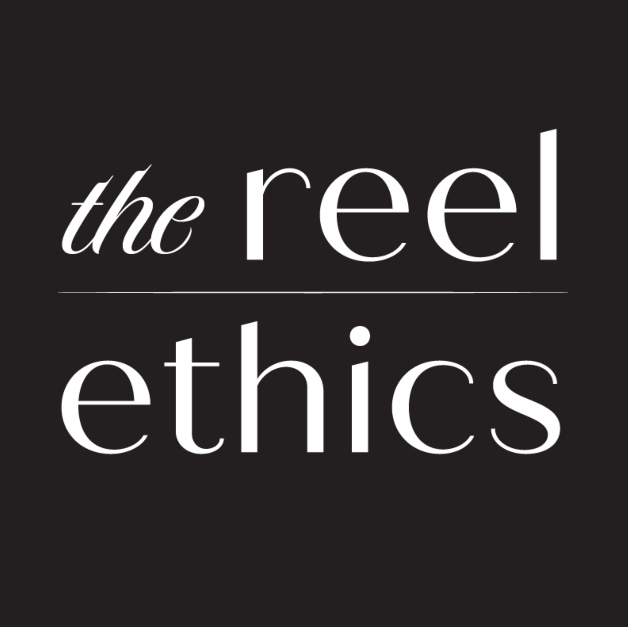 The Reel Ethics
