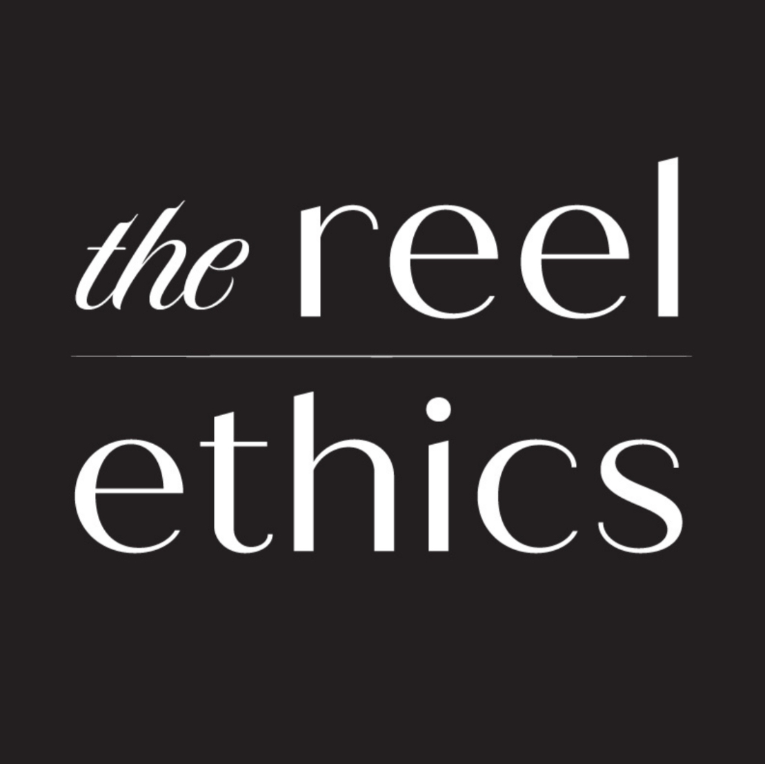The Reel Ethics