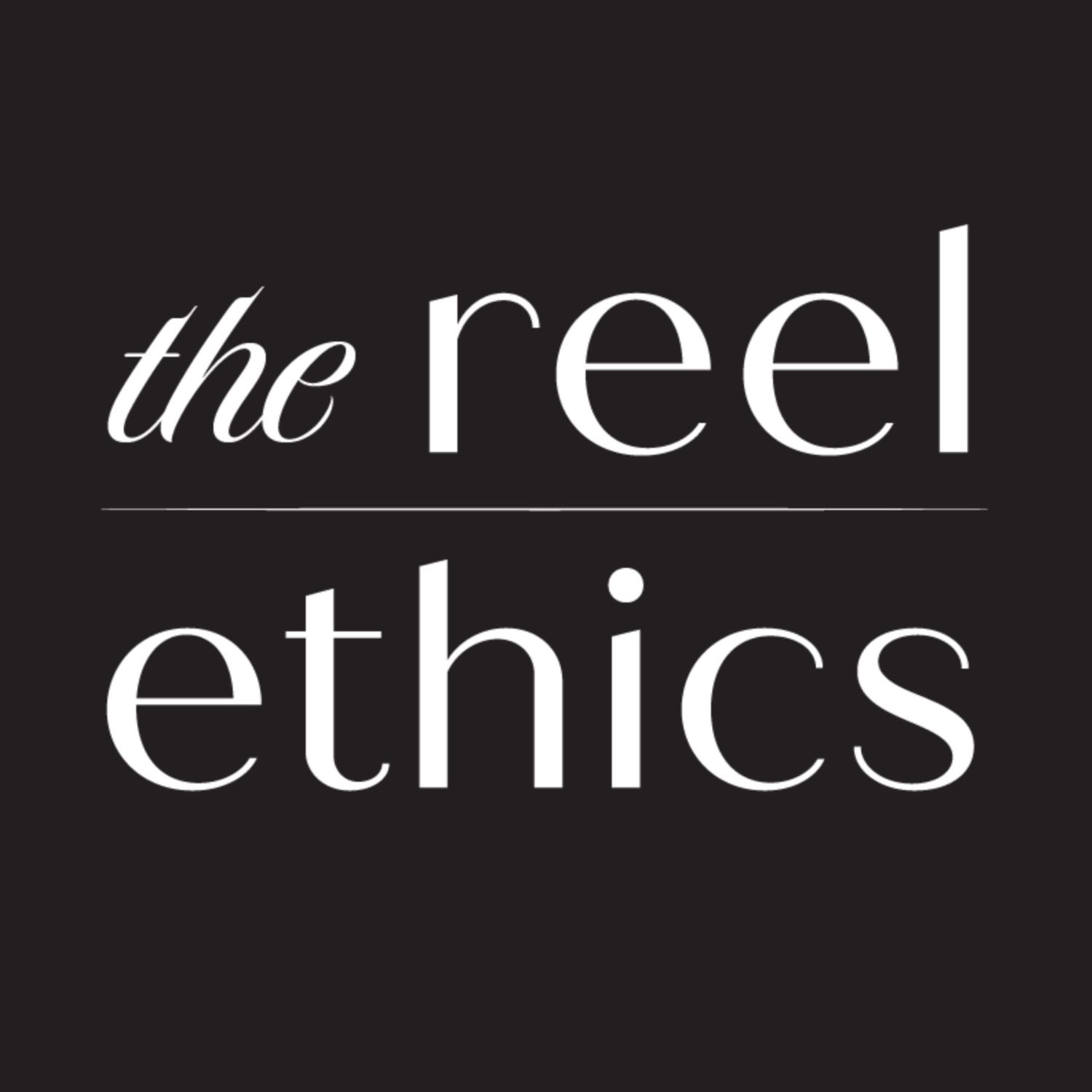 The Reel Ethics
