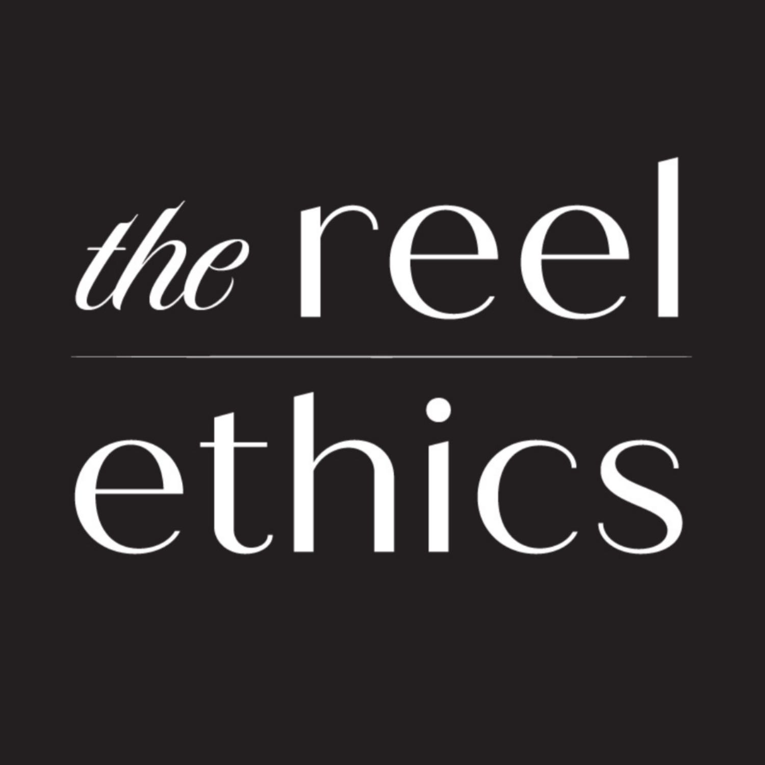 The Reel Ethics