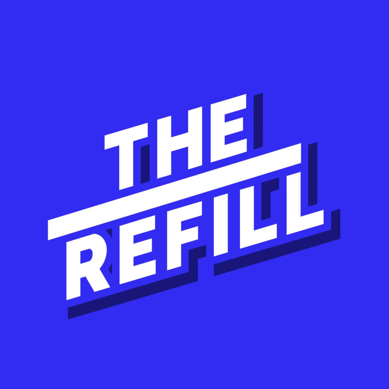 The Refill