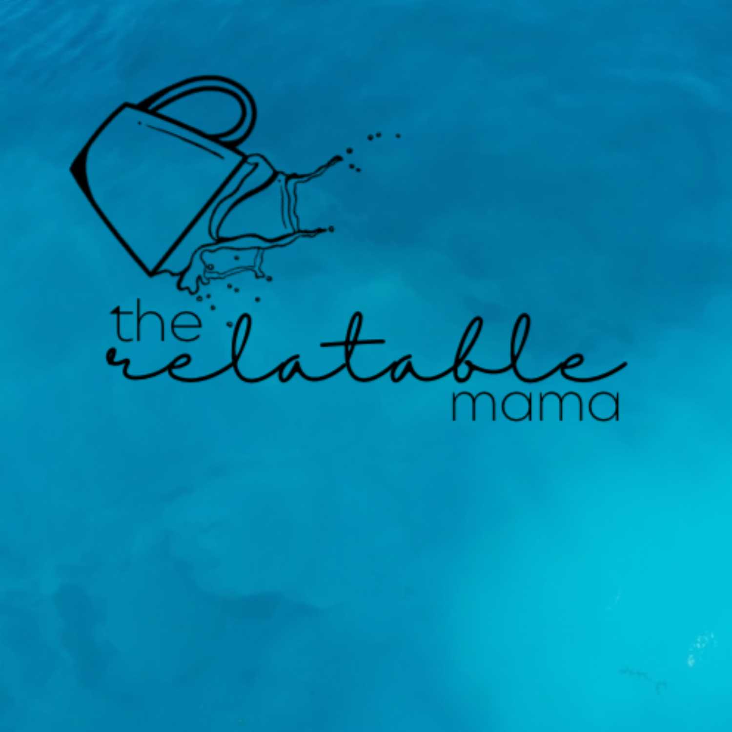 The Relatable Mama Podcast