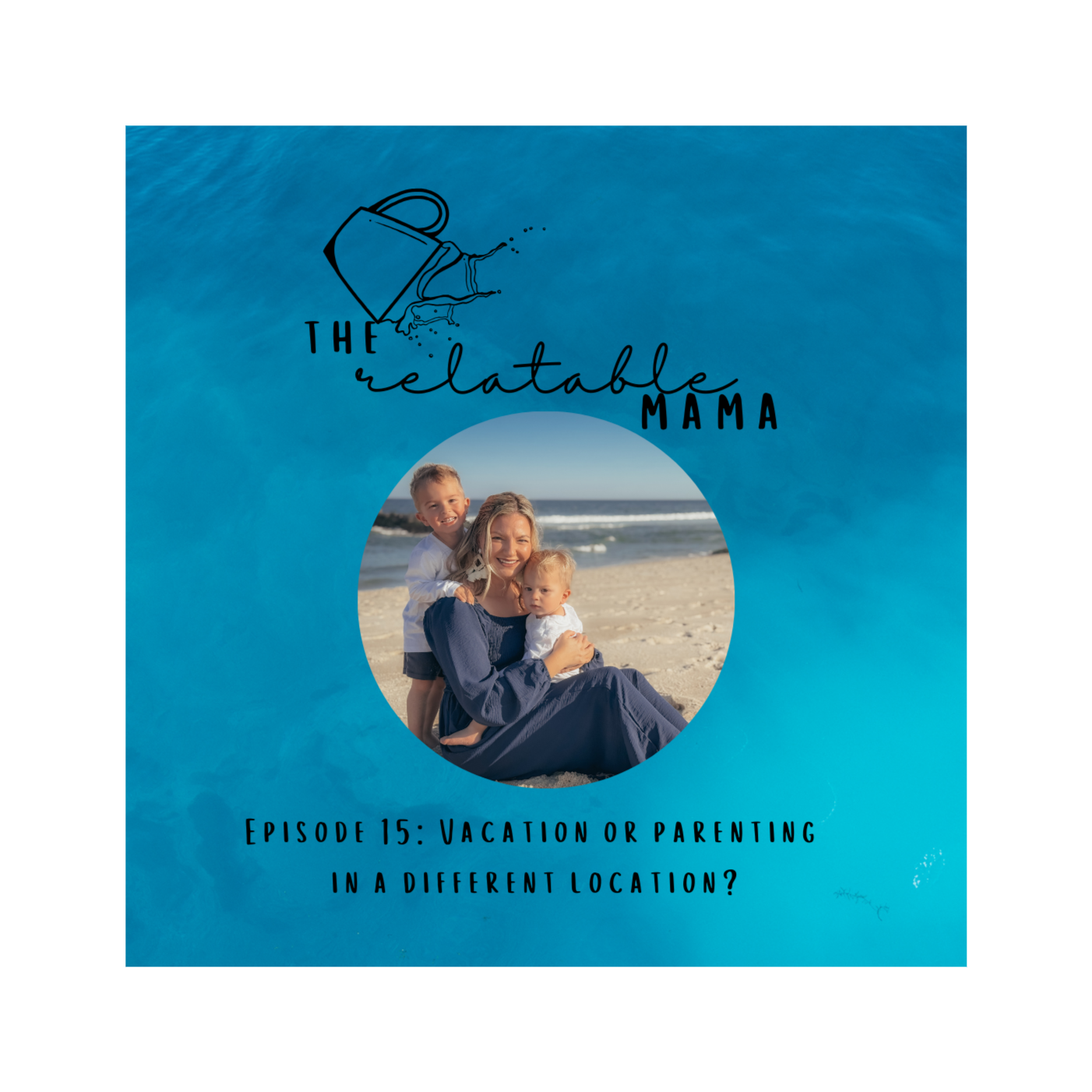 The Relatable Mama Podcast