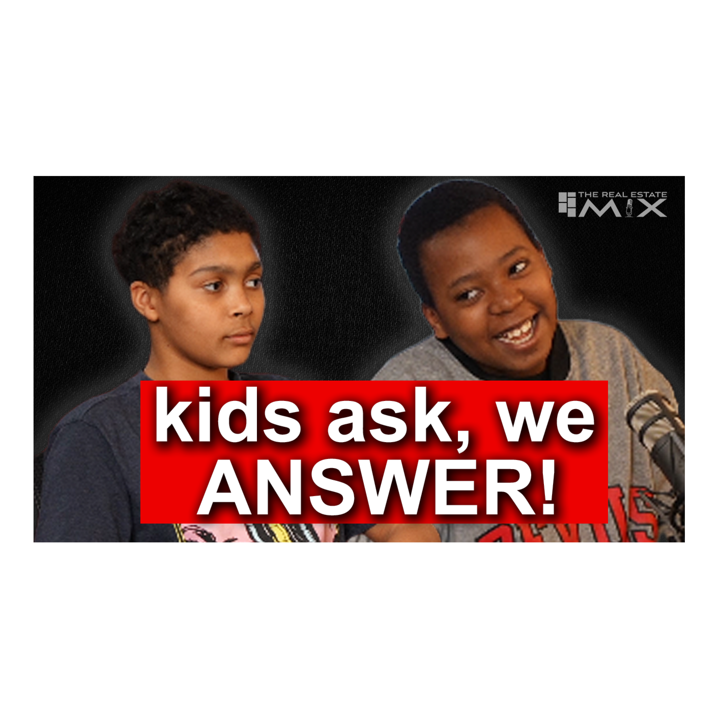 BEST Real Estate Advice: Kids Ask, We Answer! (12 & 13 years old) episode artwork