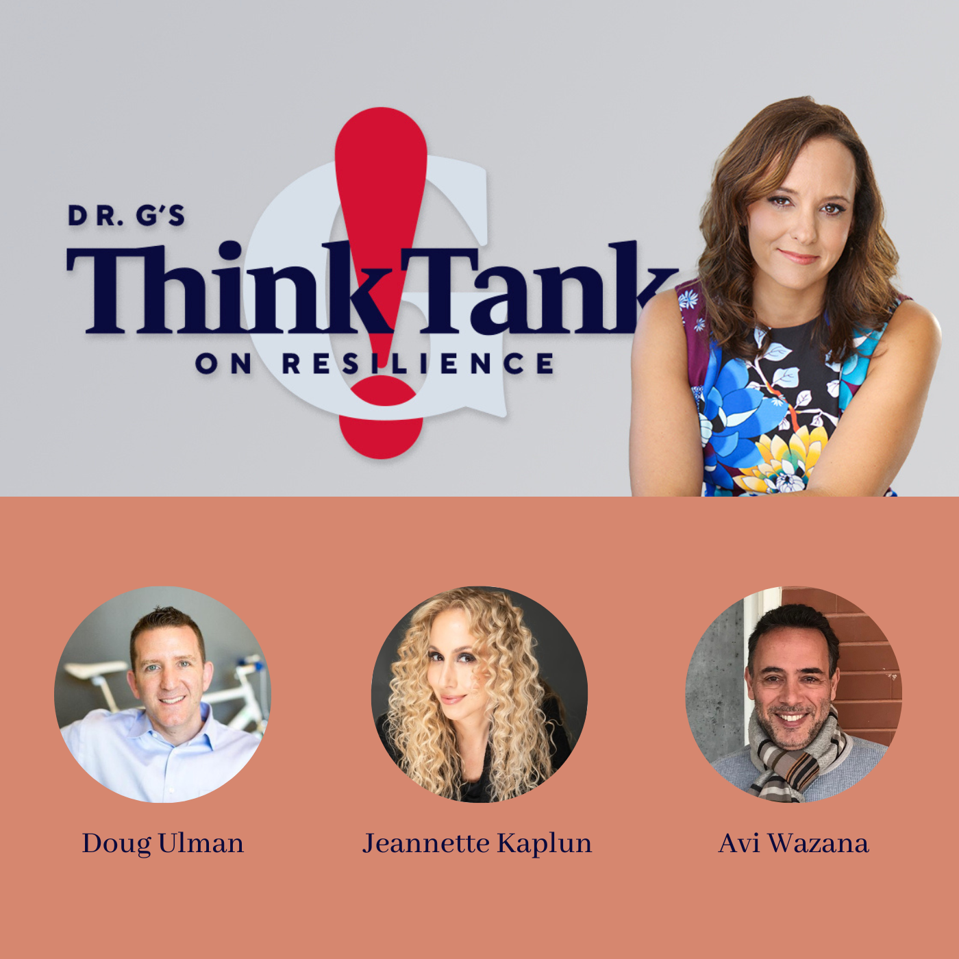 Dr G\'s Think Tank on Resilience